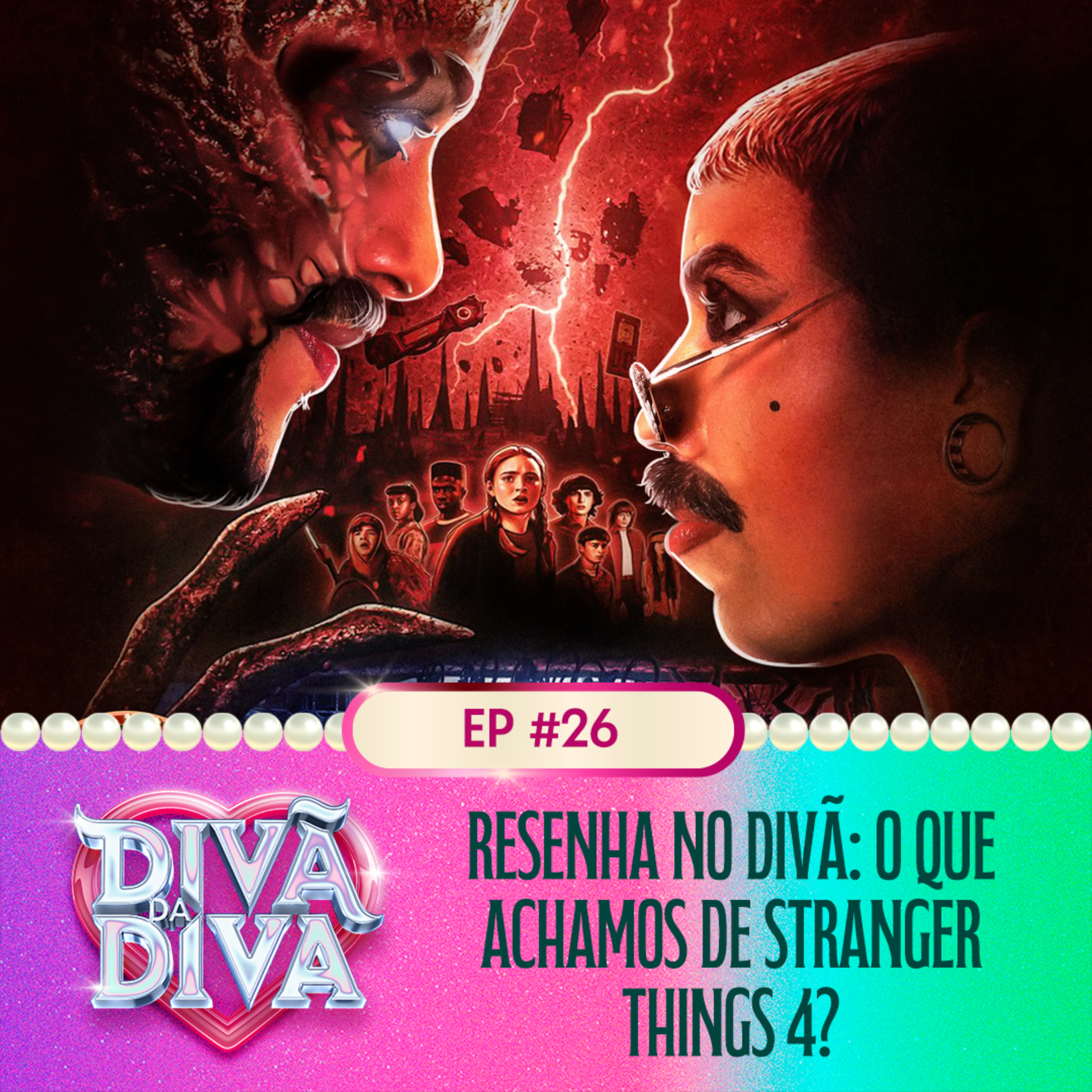 #26 - Resenha no Divã: O que achamos de Stranger Things 4? episode artwork