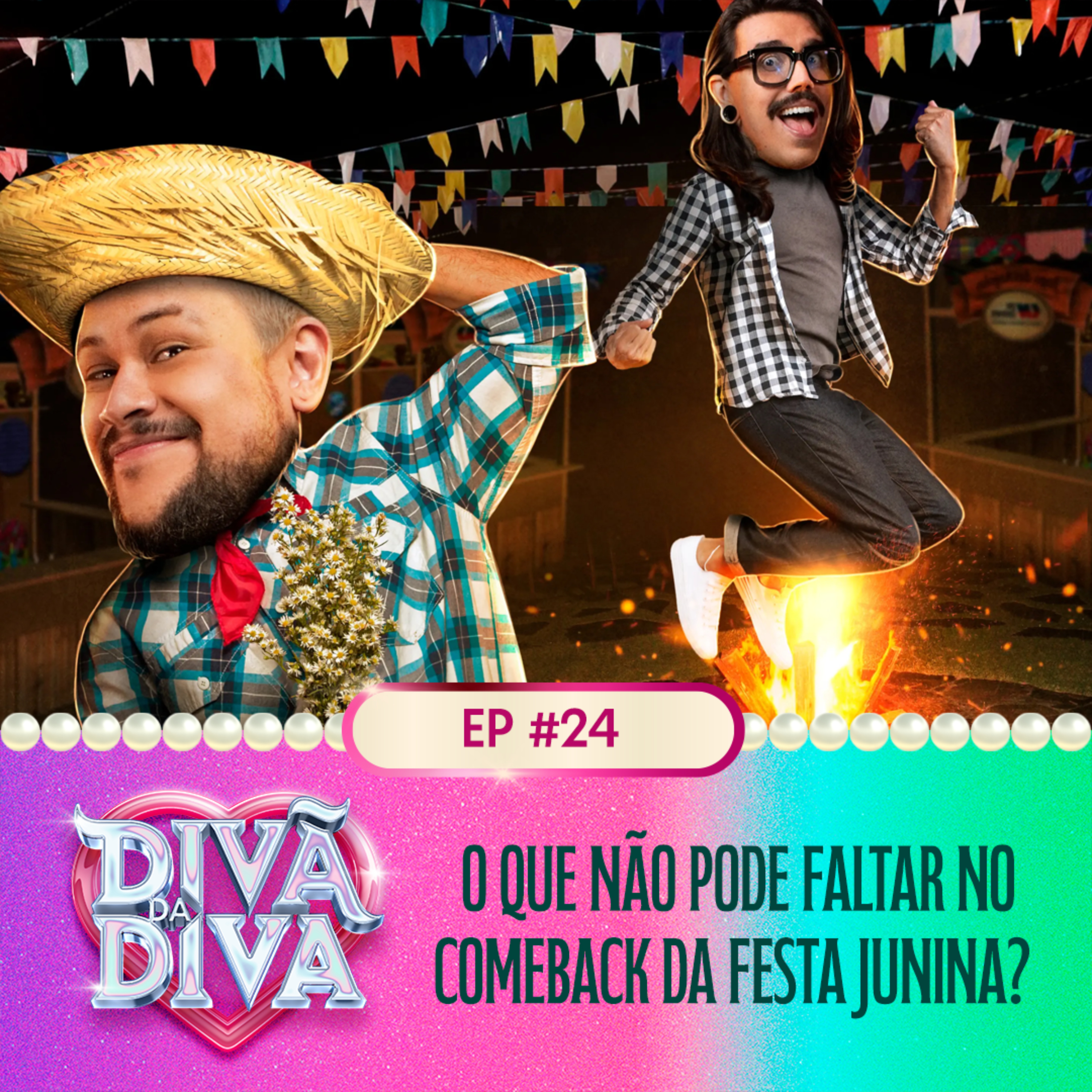 #24 - O que não pode faltar no Comeback da Festa Junina?