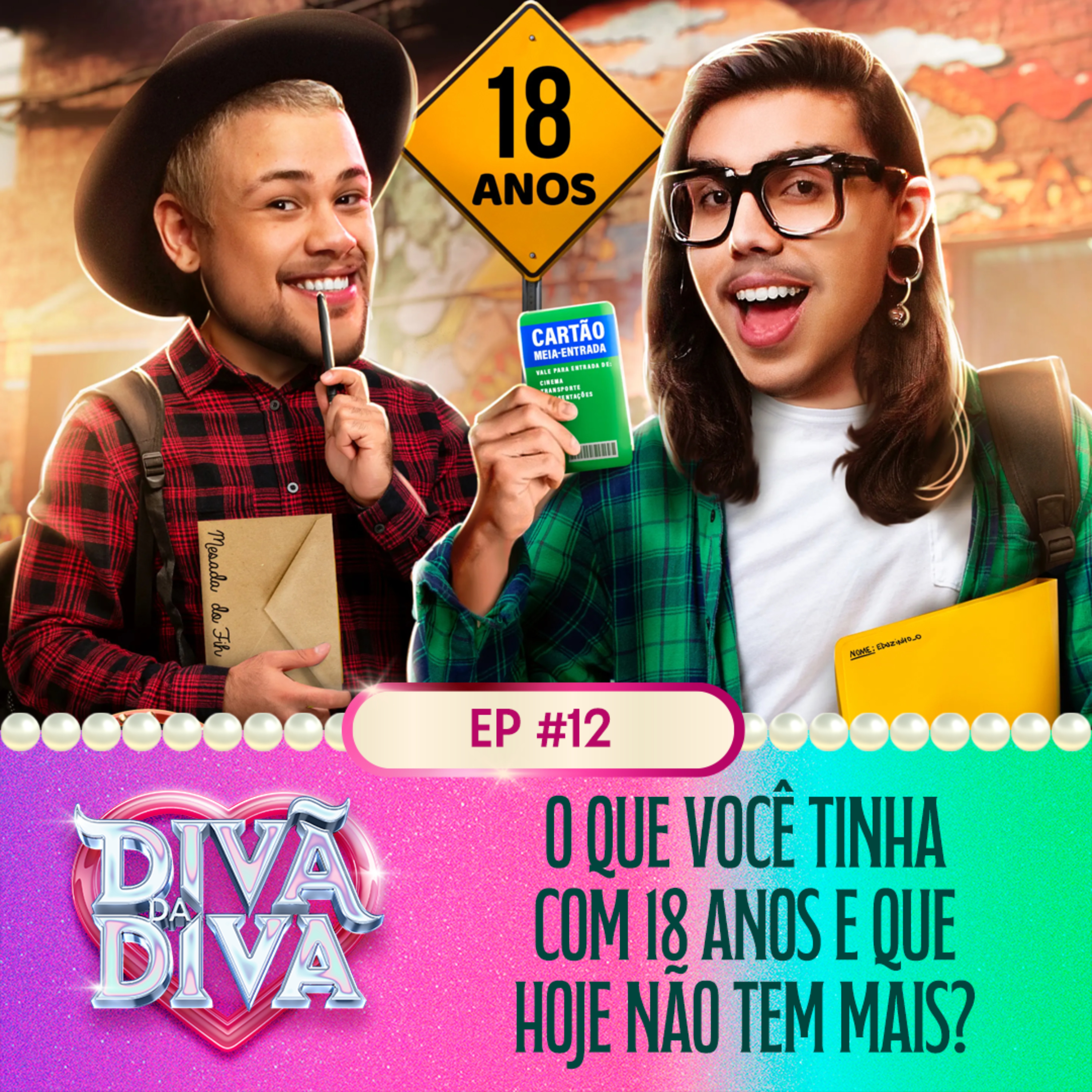 #12 - O que você tinha com 18 anos e que hoje não tem mais? episode artwork