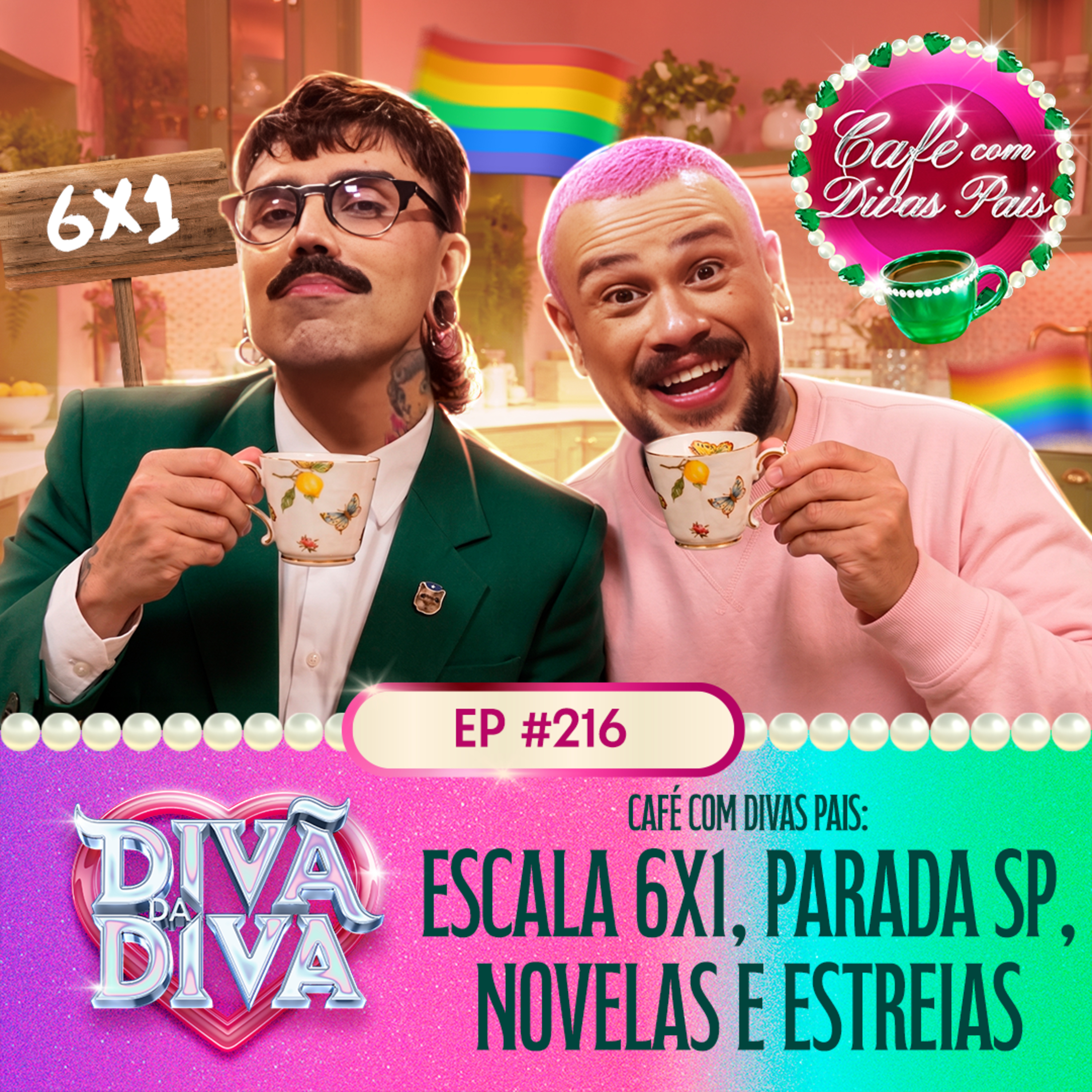 #216 - CAFÉ COM DIVAS PAIS: ESCALA 6XI, PARADA SP, NOVELAS E ESTREIAS