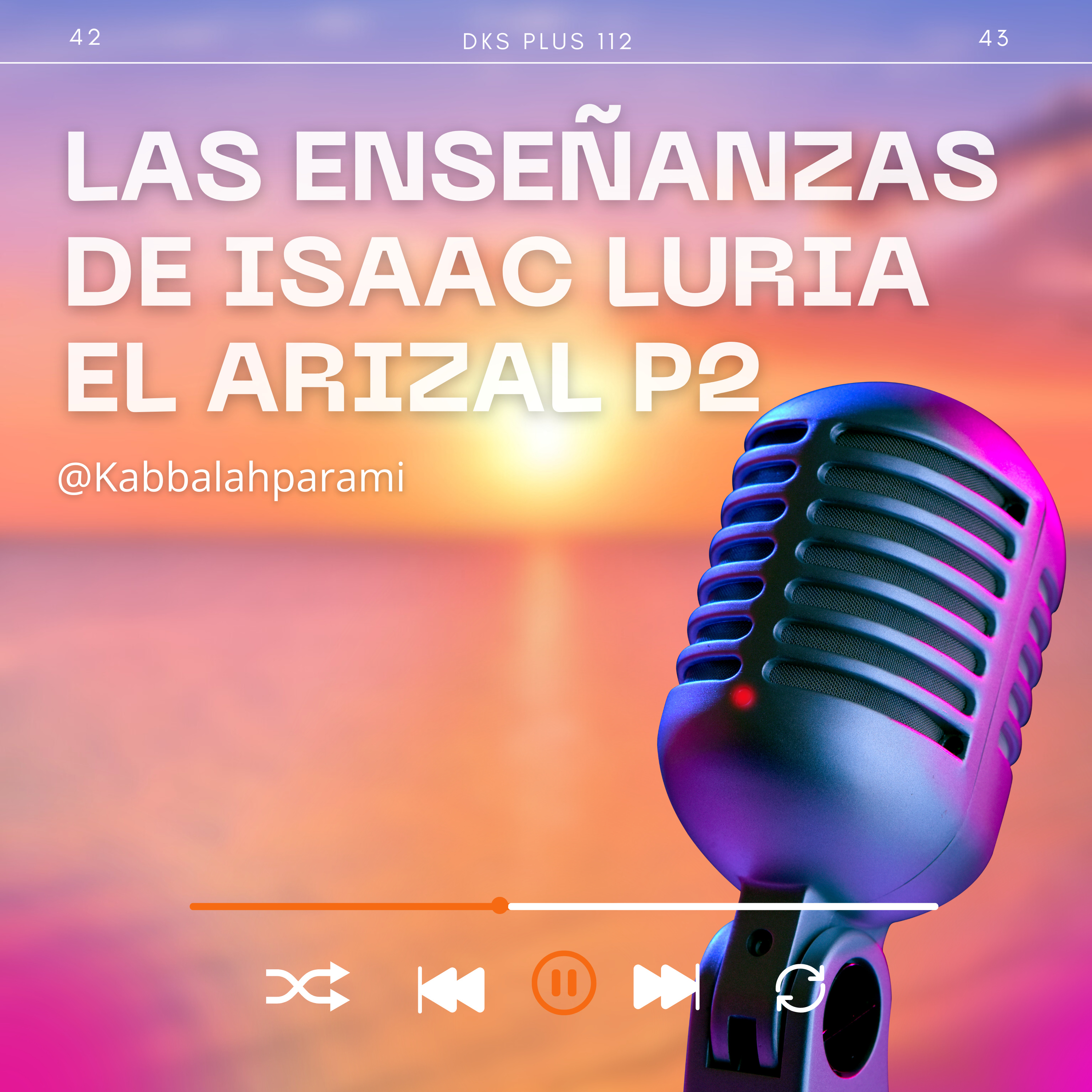 LAS ENSEÑANZAS DE ISAAC LURIA EL ARIZAL P2 episode artwork
