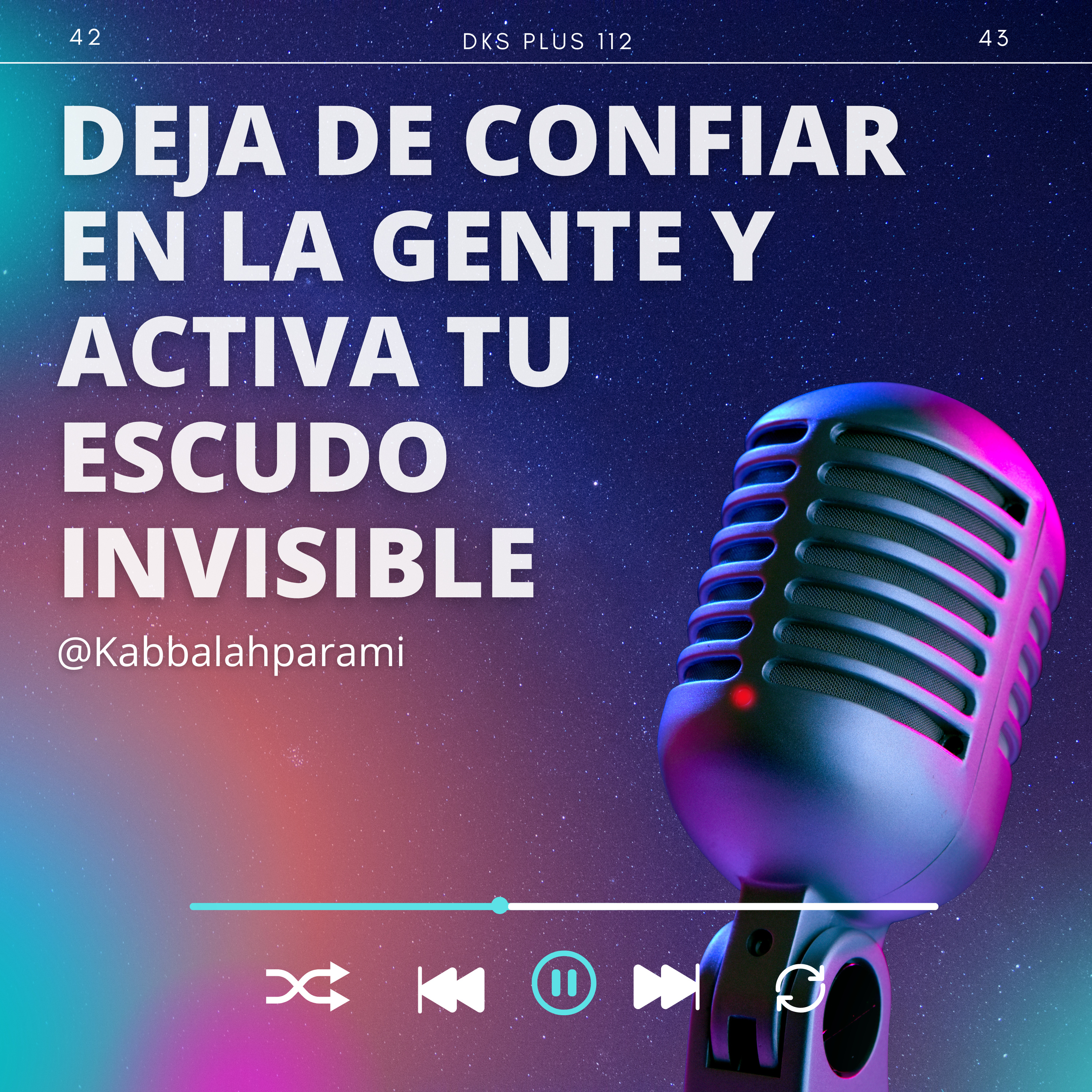 DEJA DE CONFIAR EN LA GENTE Y ACTIVA TU ESCUDO INVISIBLE episode artwork