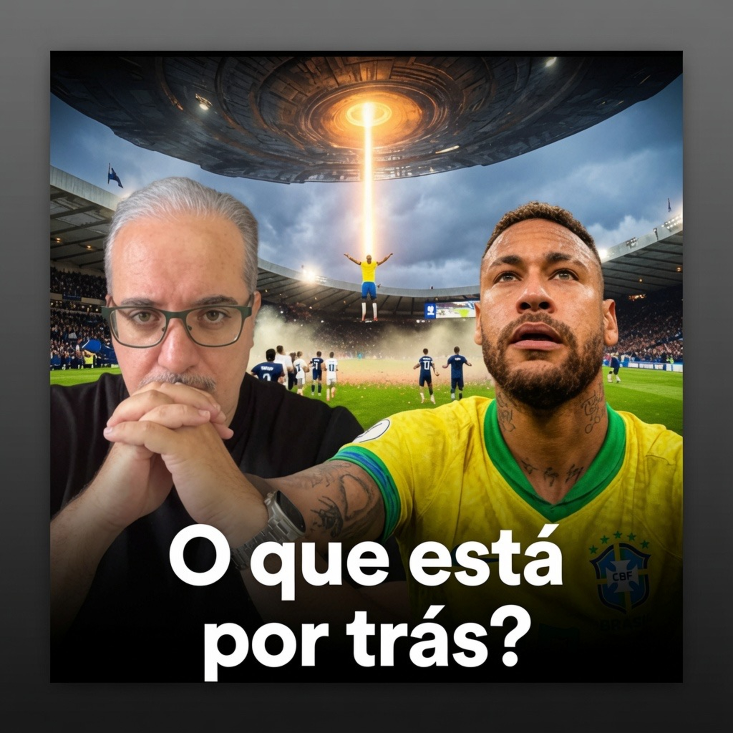 NEYMAR E VINI JR. SERÃO ABDUZIDOS NO JOGO DE HOJE? episode artwork