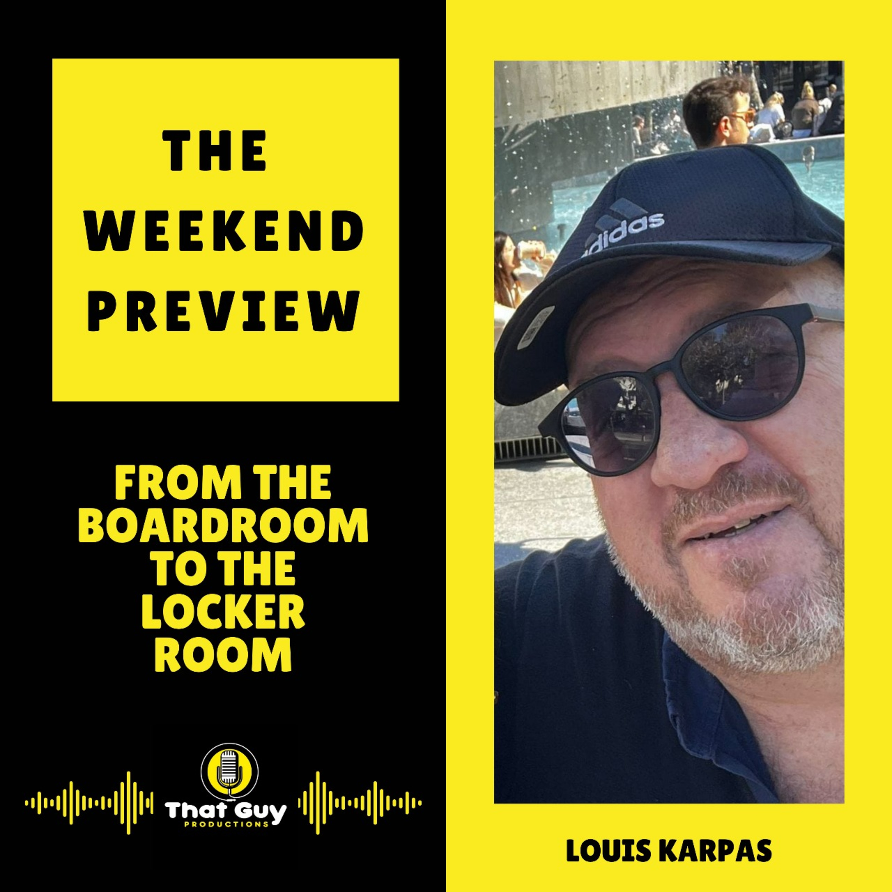 That Guy Productions: From the Board Room to the Locker Room Live Audio Sports Podcast hosted by Louis Karpas.