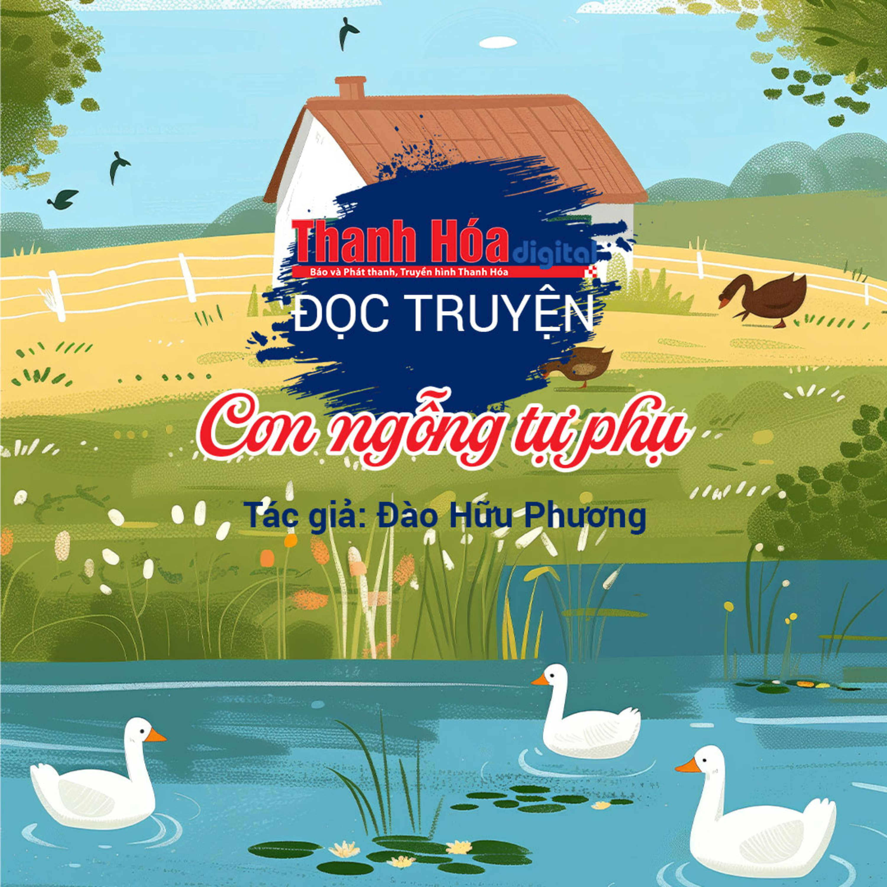 Truyện ngắn “Con ngỗng tự phụ” - Đào Hữu Phương episode artwork