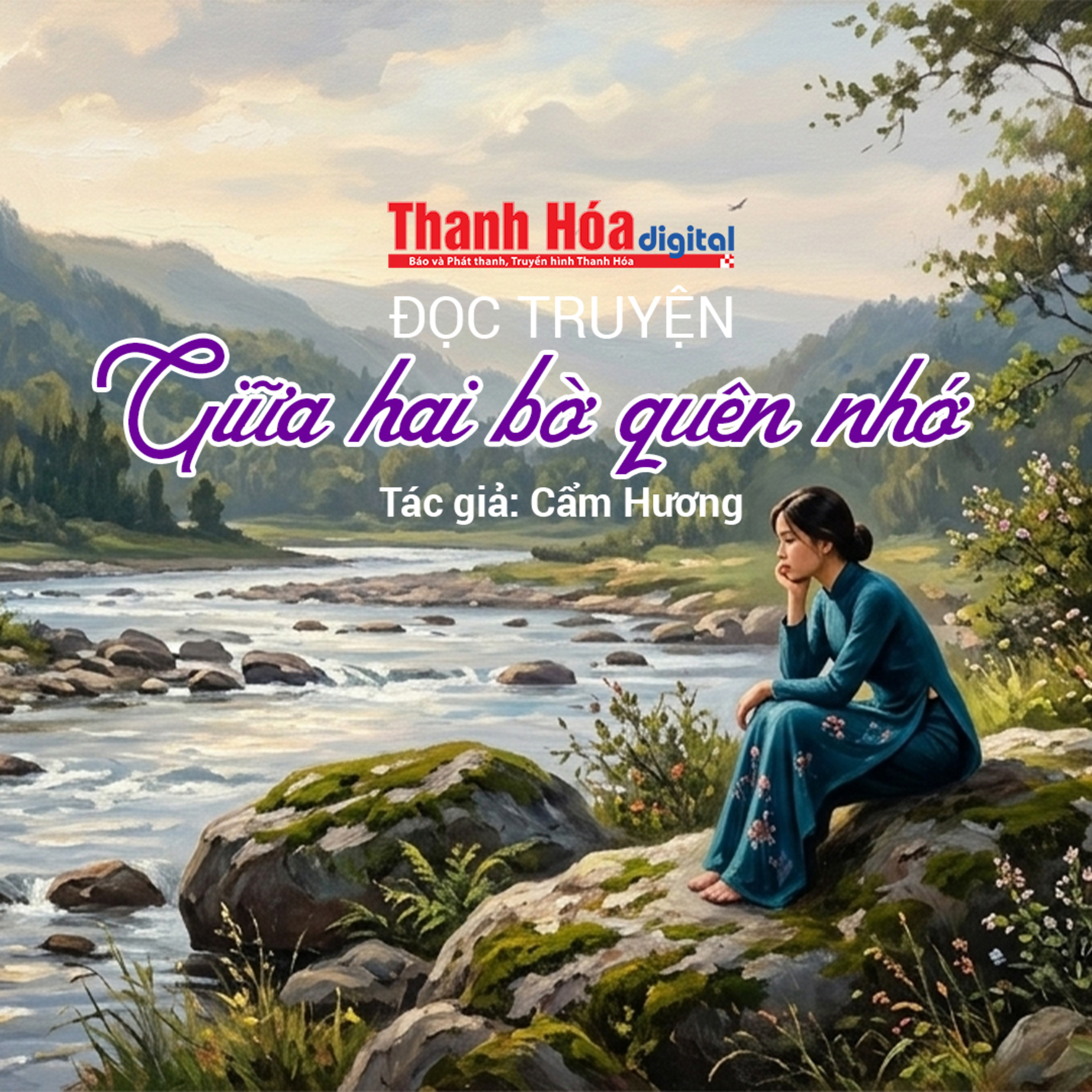 Truyện ngắn “Giữa hai bờ quên nhớ” - Cẩm Hương episode artwork