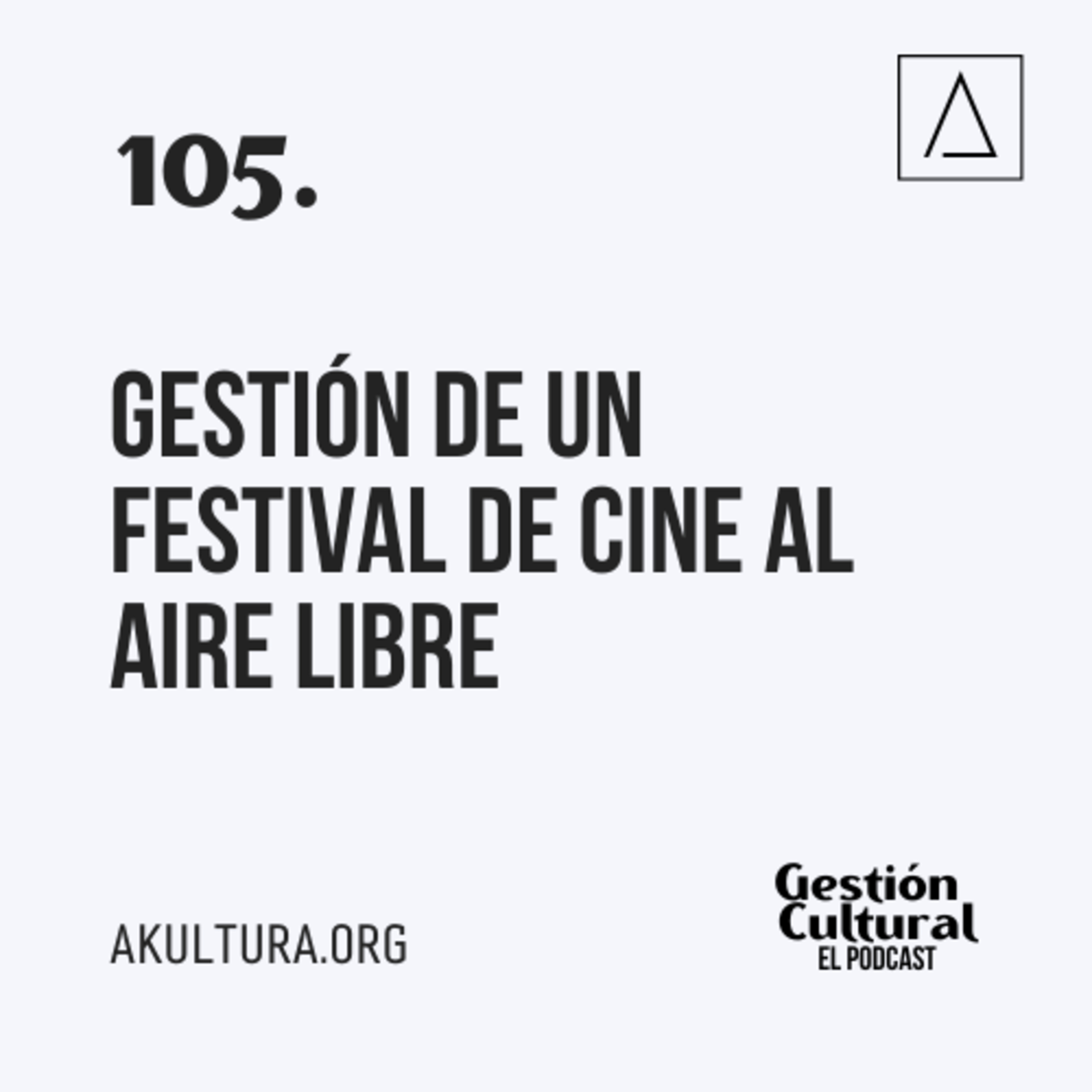 105. Gestión de un festival de cine al aire libre