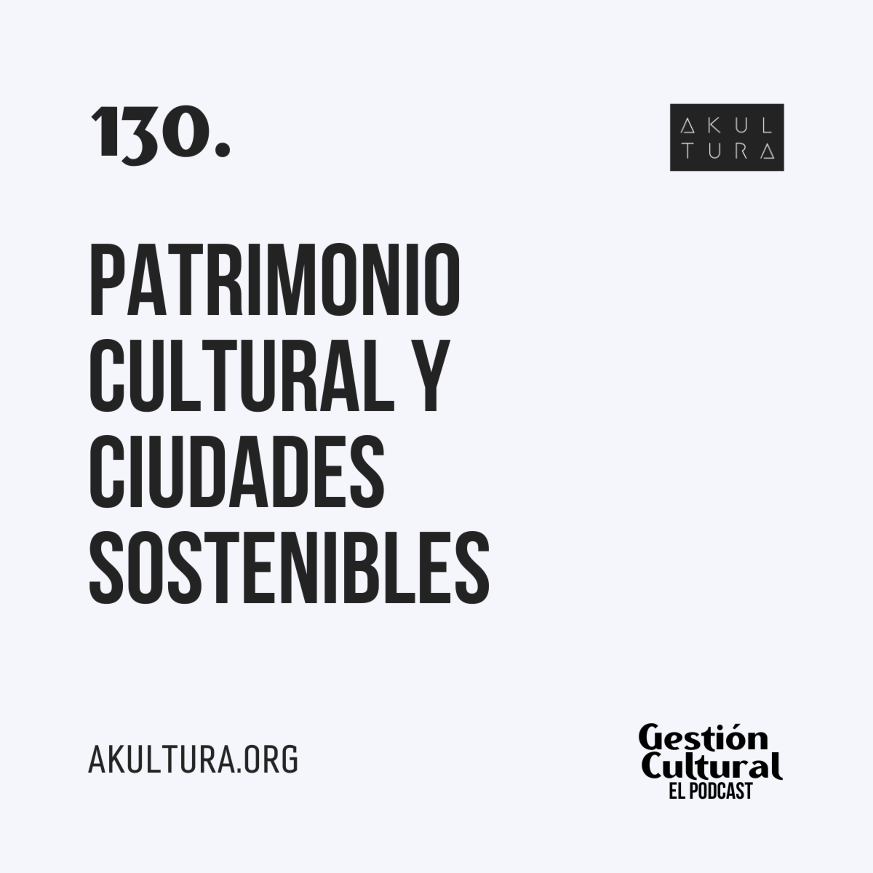 130. Patrimonio cultural y ciudades sostenibles