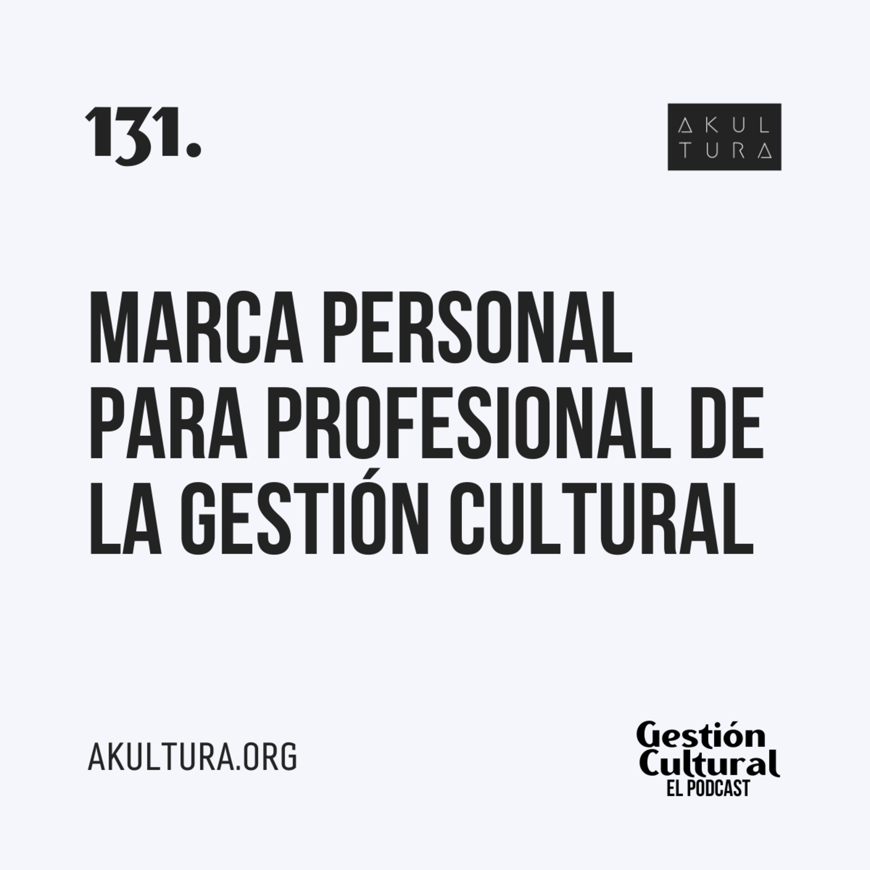 131. Marca personal para profesional de la Gestión Cultural