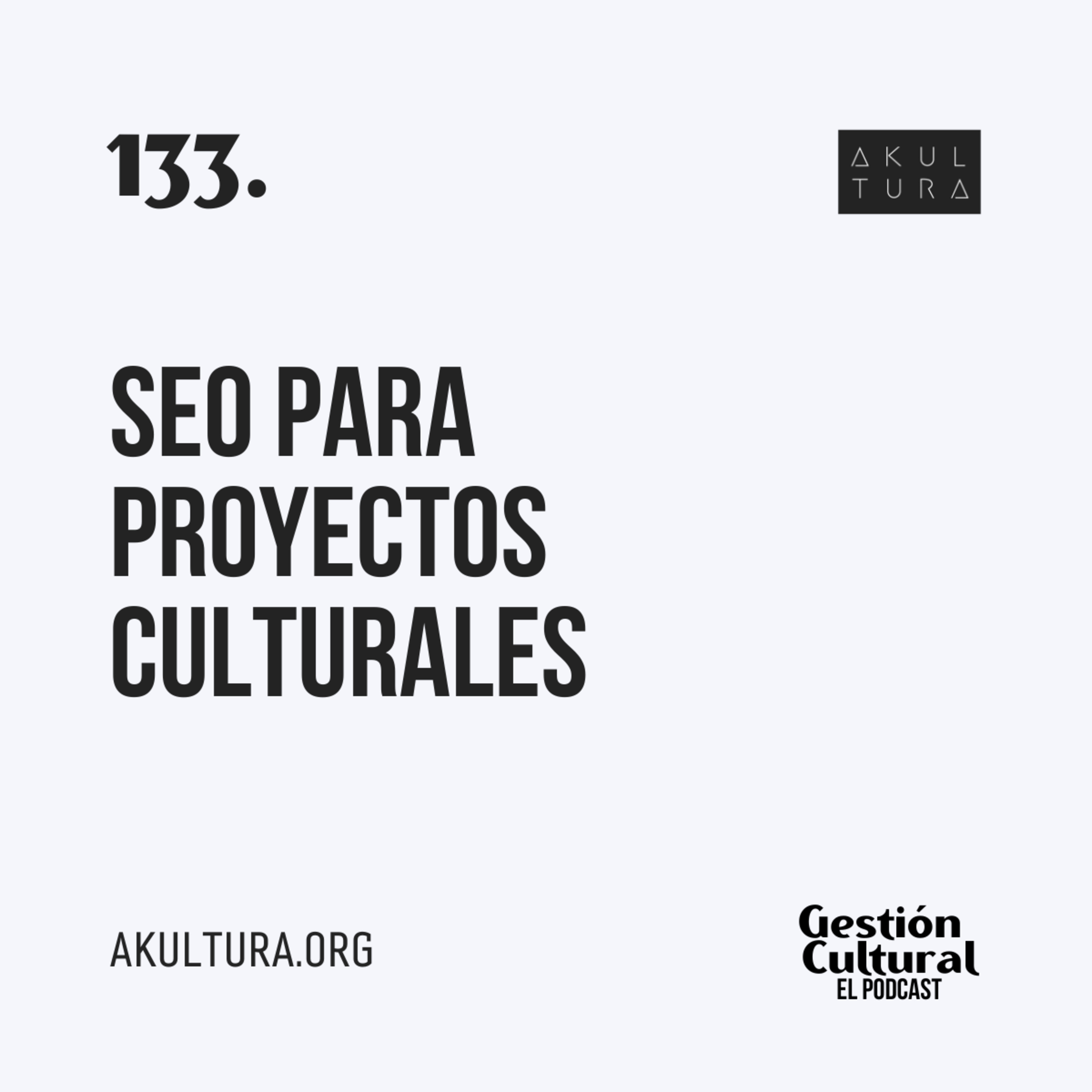 133. SEO para proyectos culturales