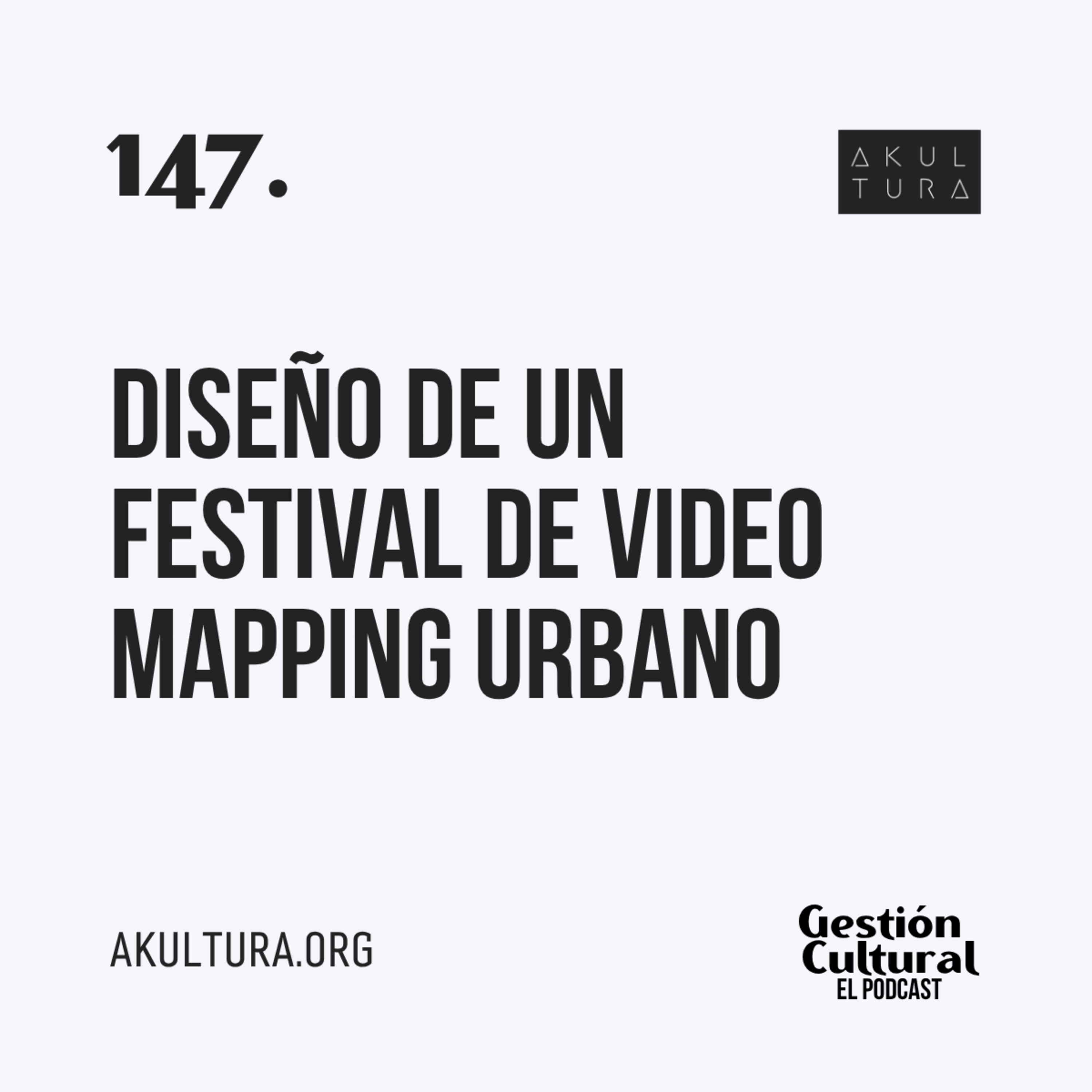 147. Diseño de un festival de video mapping urbano