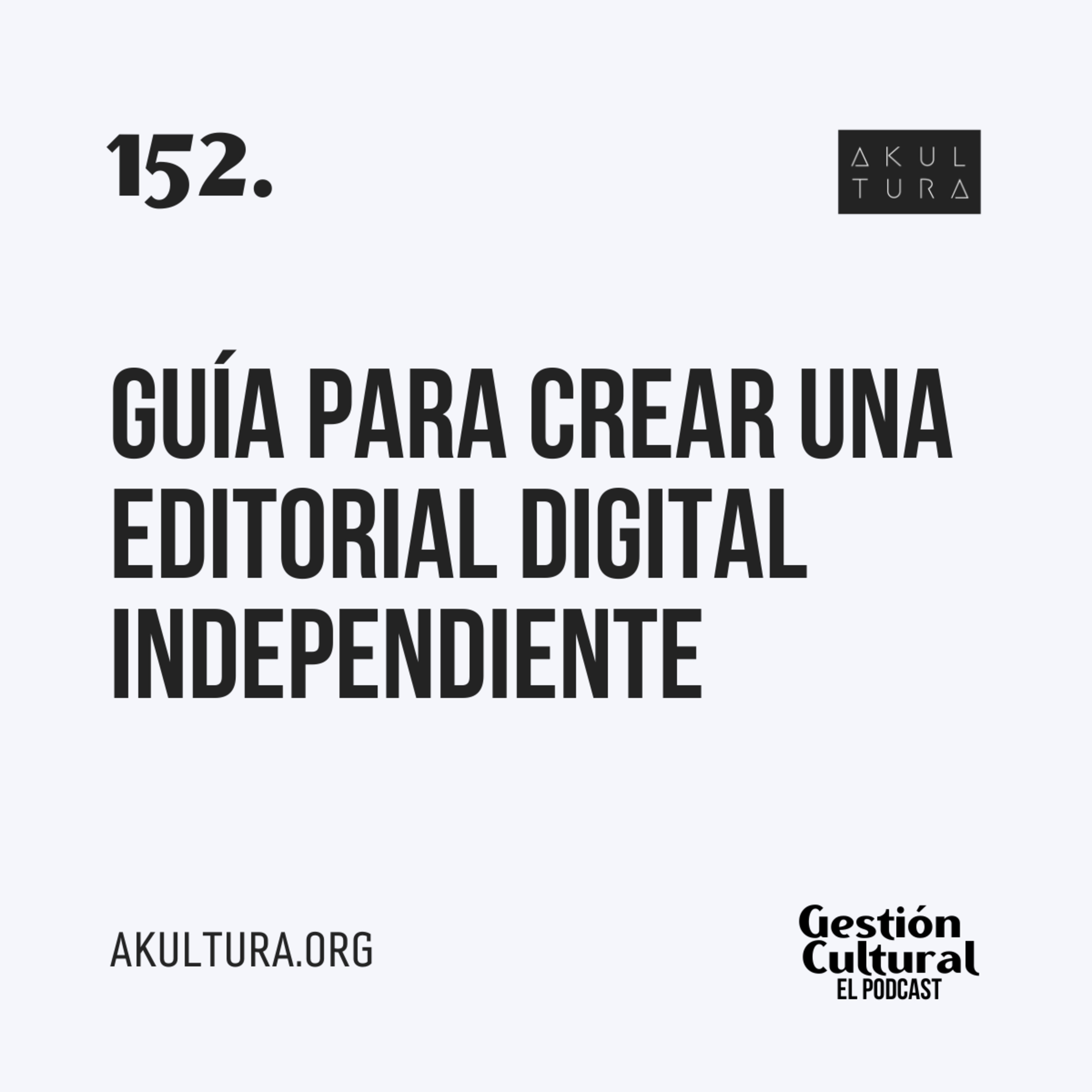 152. Guía para crear una editorial digital independiente