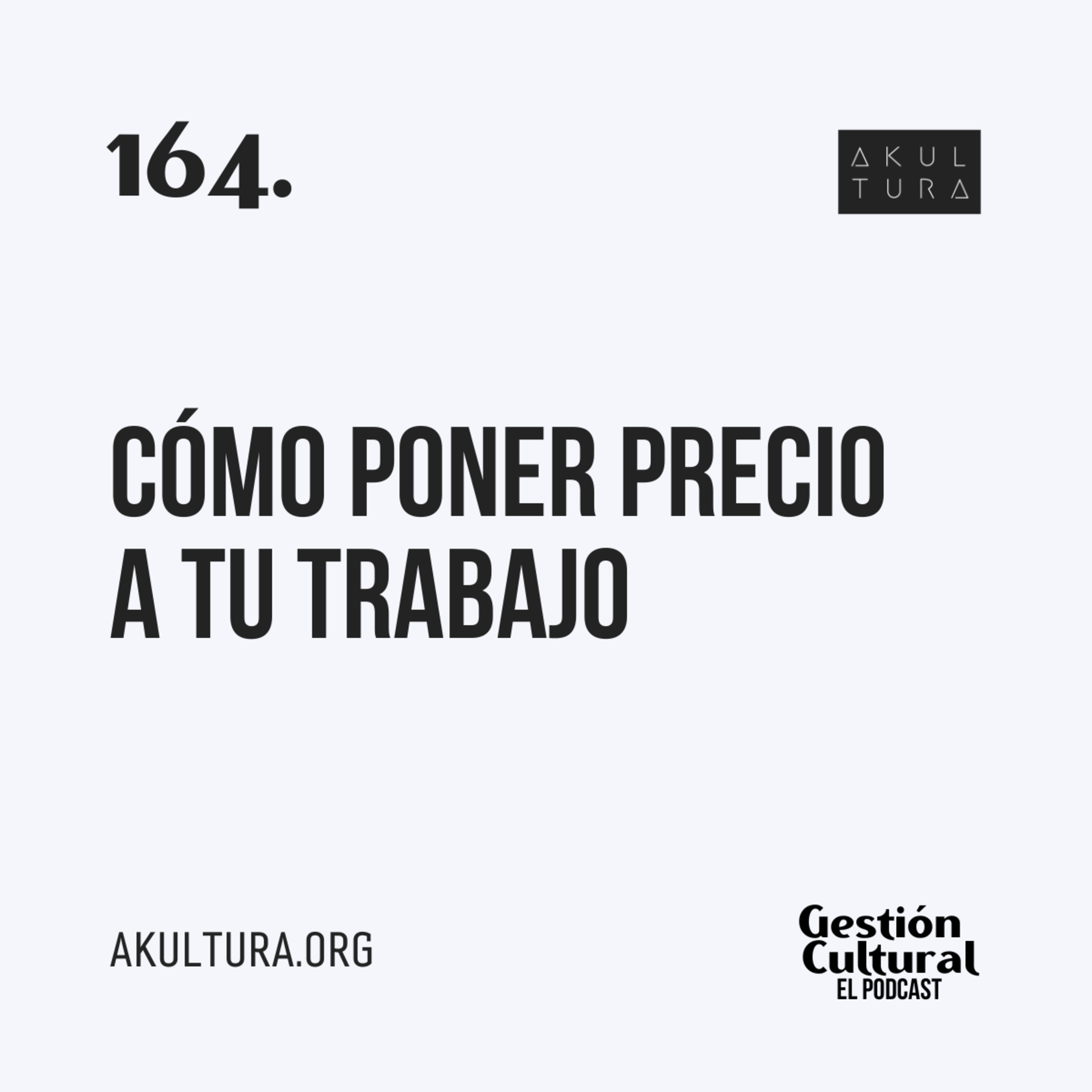 164. Cómo poner precio a tu trabajo