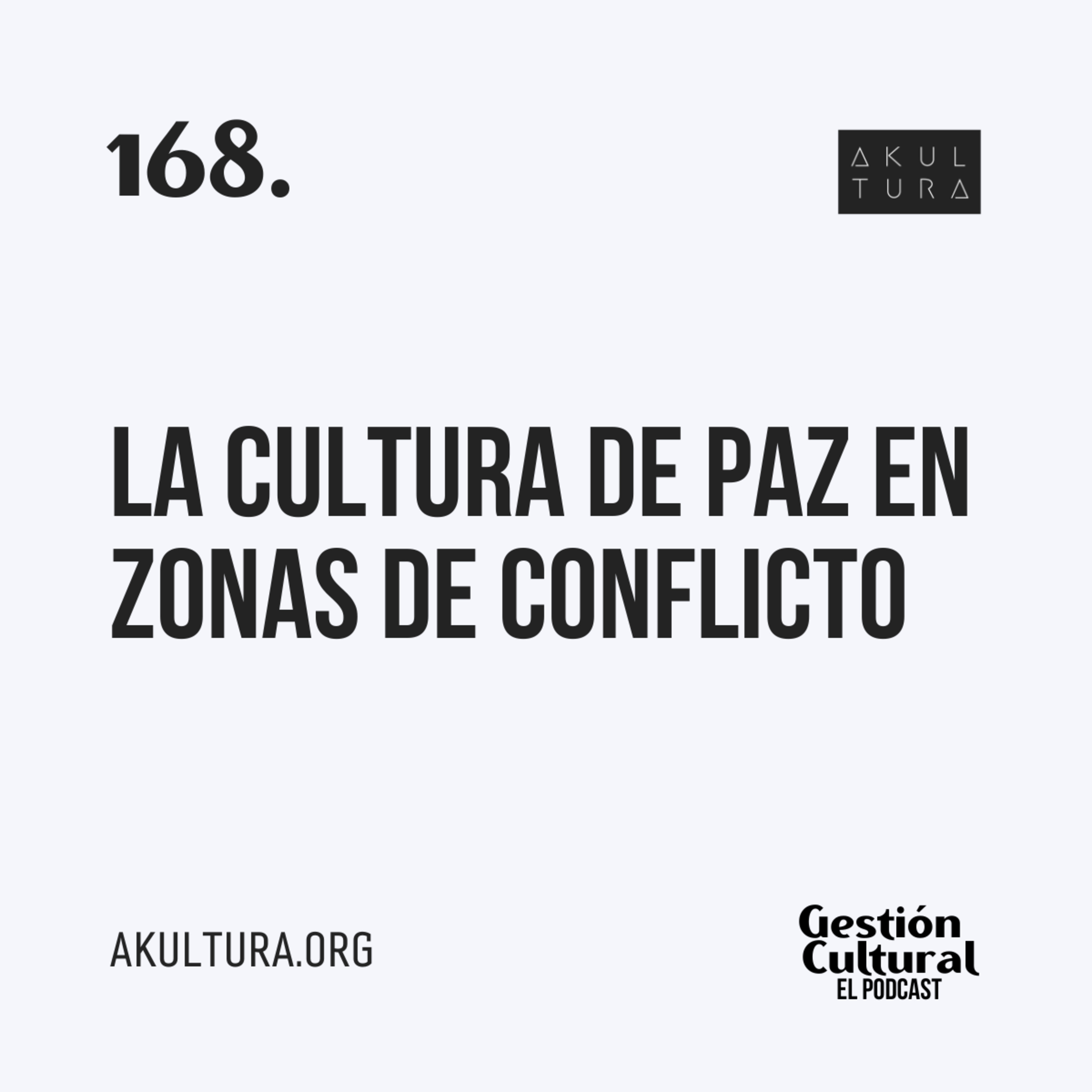 168. La Cultura de Paz en zonas de conflicto