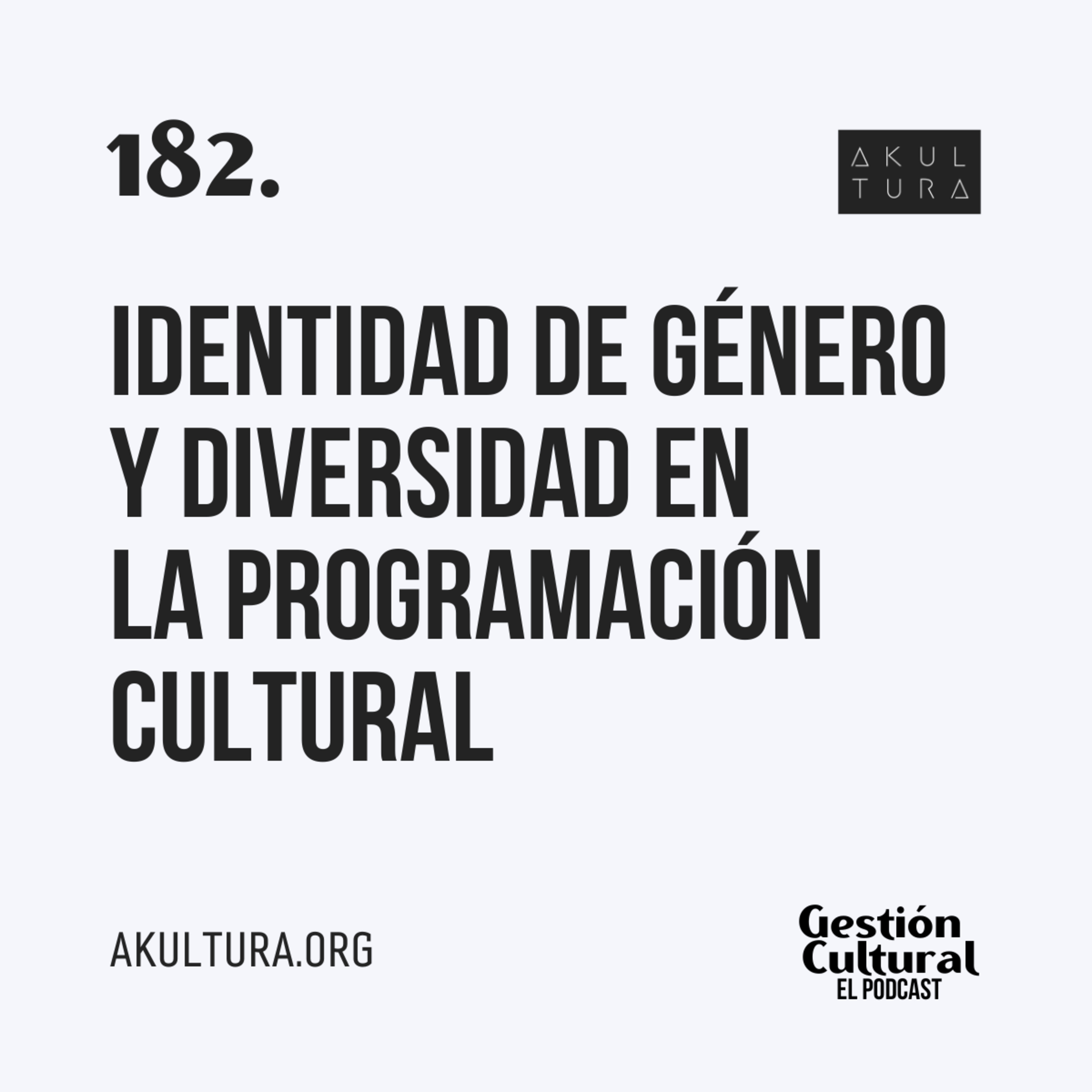 182. Identidad de género y diversidad en la programación cultural