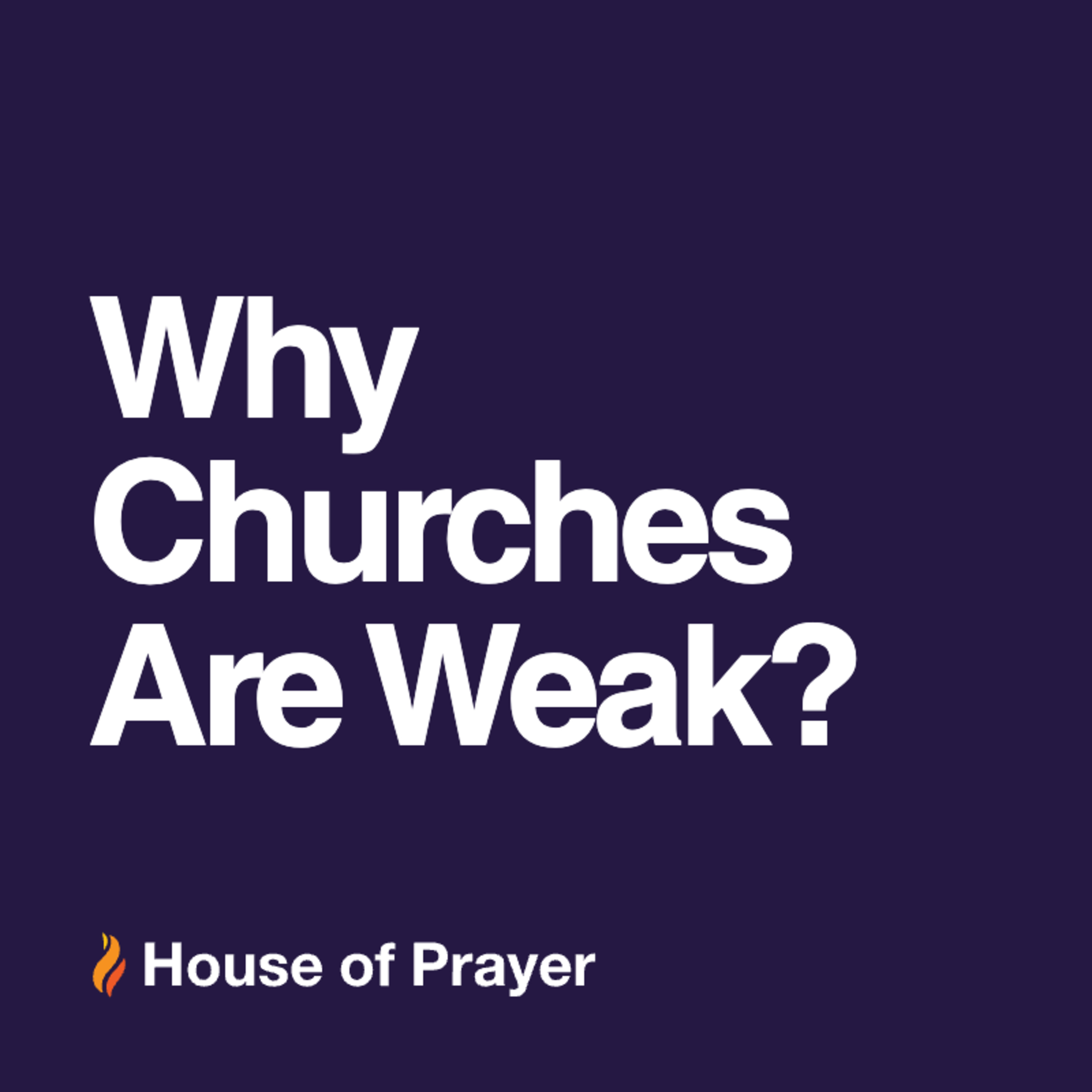 Why Churches Are Weak?  episode artwork