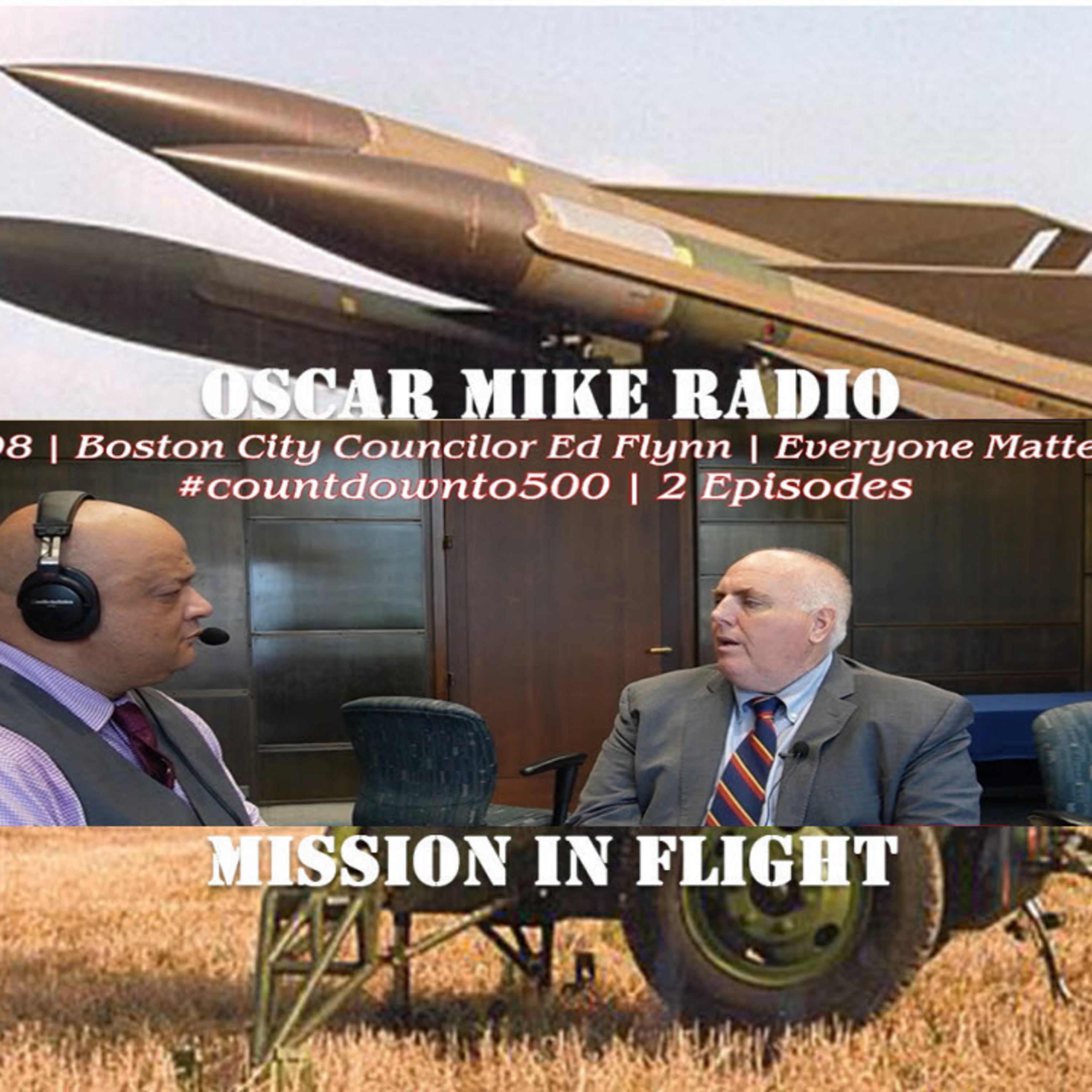 Oscar Mike Radio – 498 – Boston City Councilor Ed Flynn - Everyone Matters episode artwork