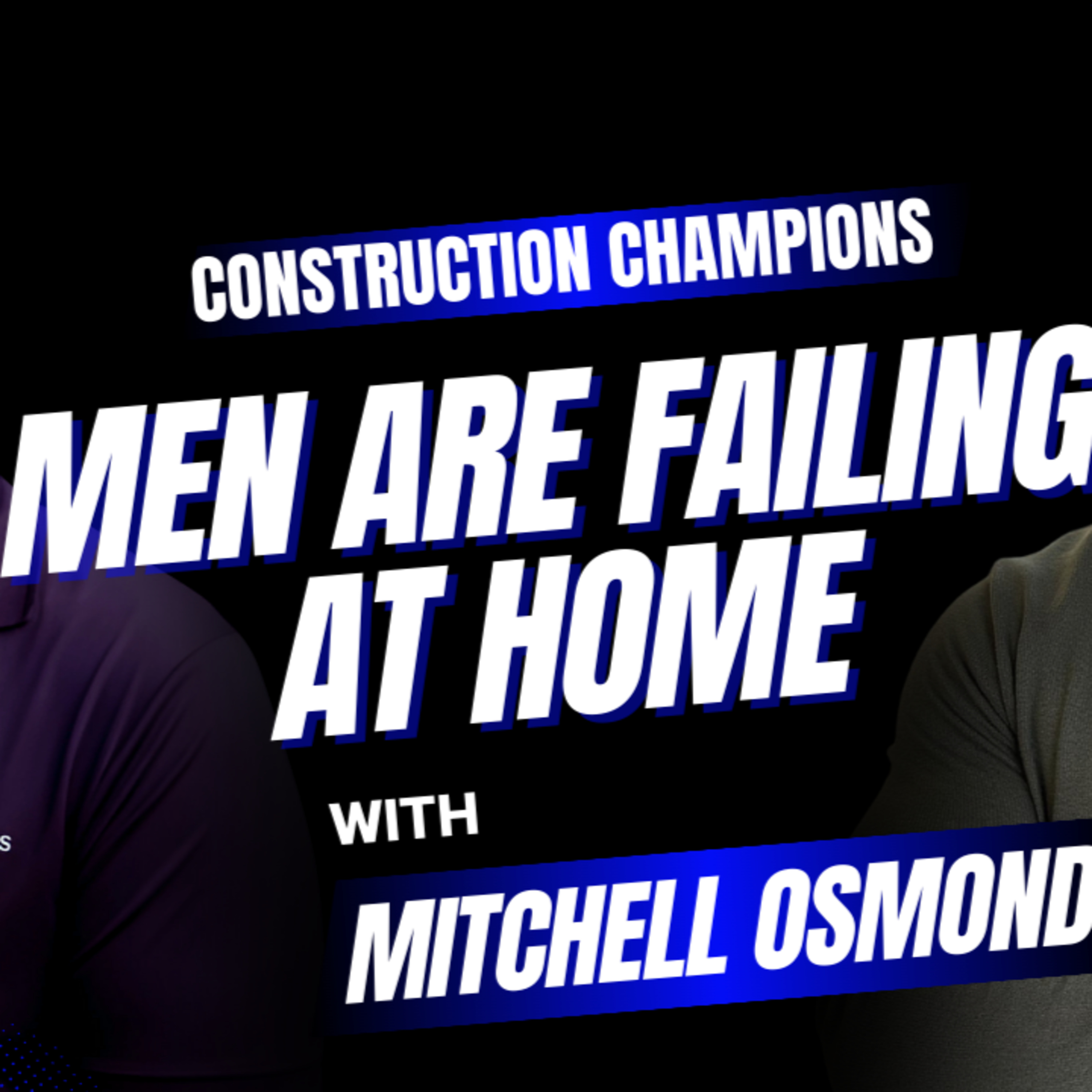How High-Performing Men Fail at Home And How to Fix It Marriage, Fatherhood, and Masculinity