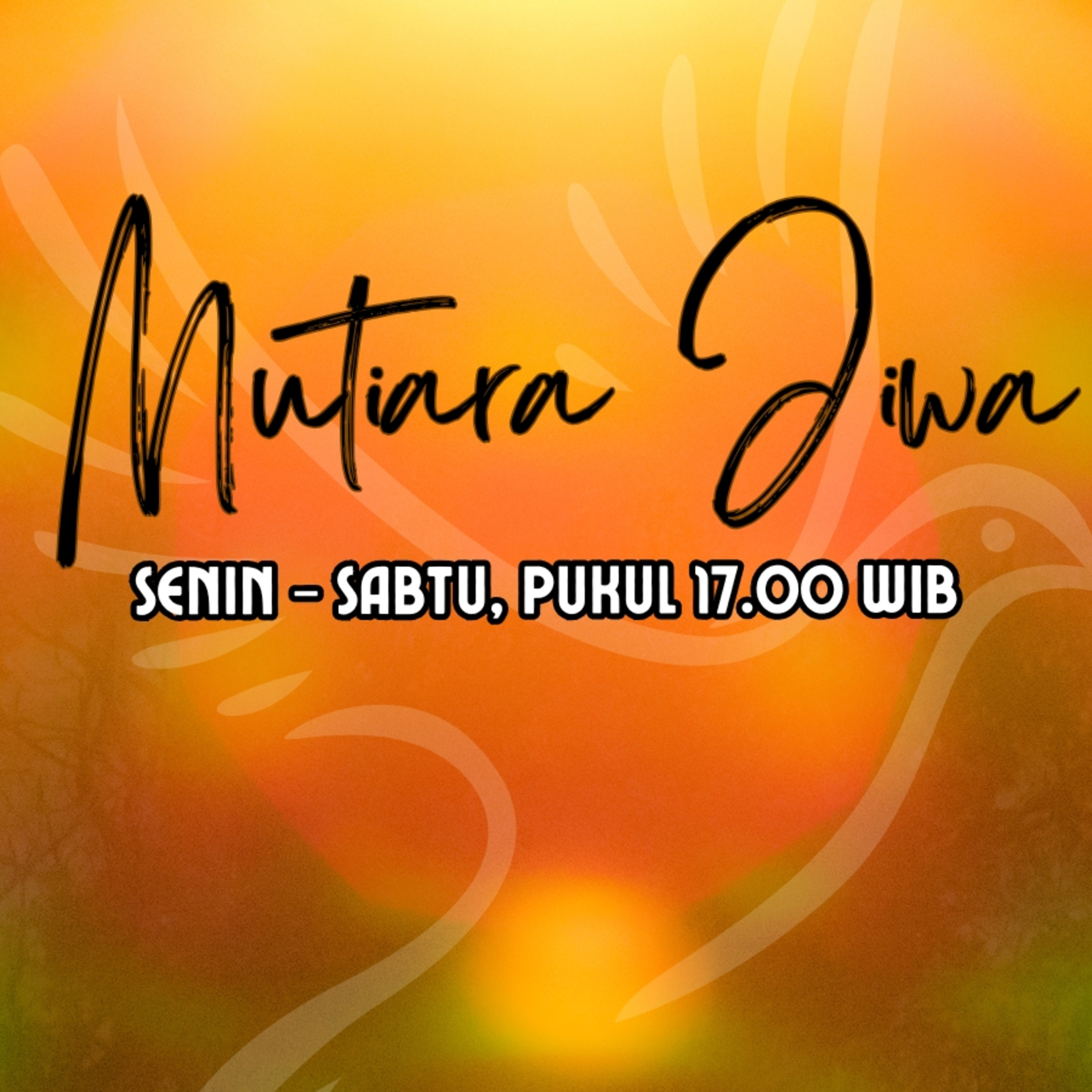 MUTIARA JIWA 26 AGUSTUS 25 - SIKAP HATI - EV LYDIA TIEN S episode artwork