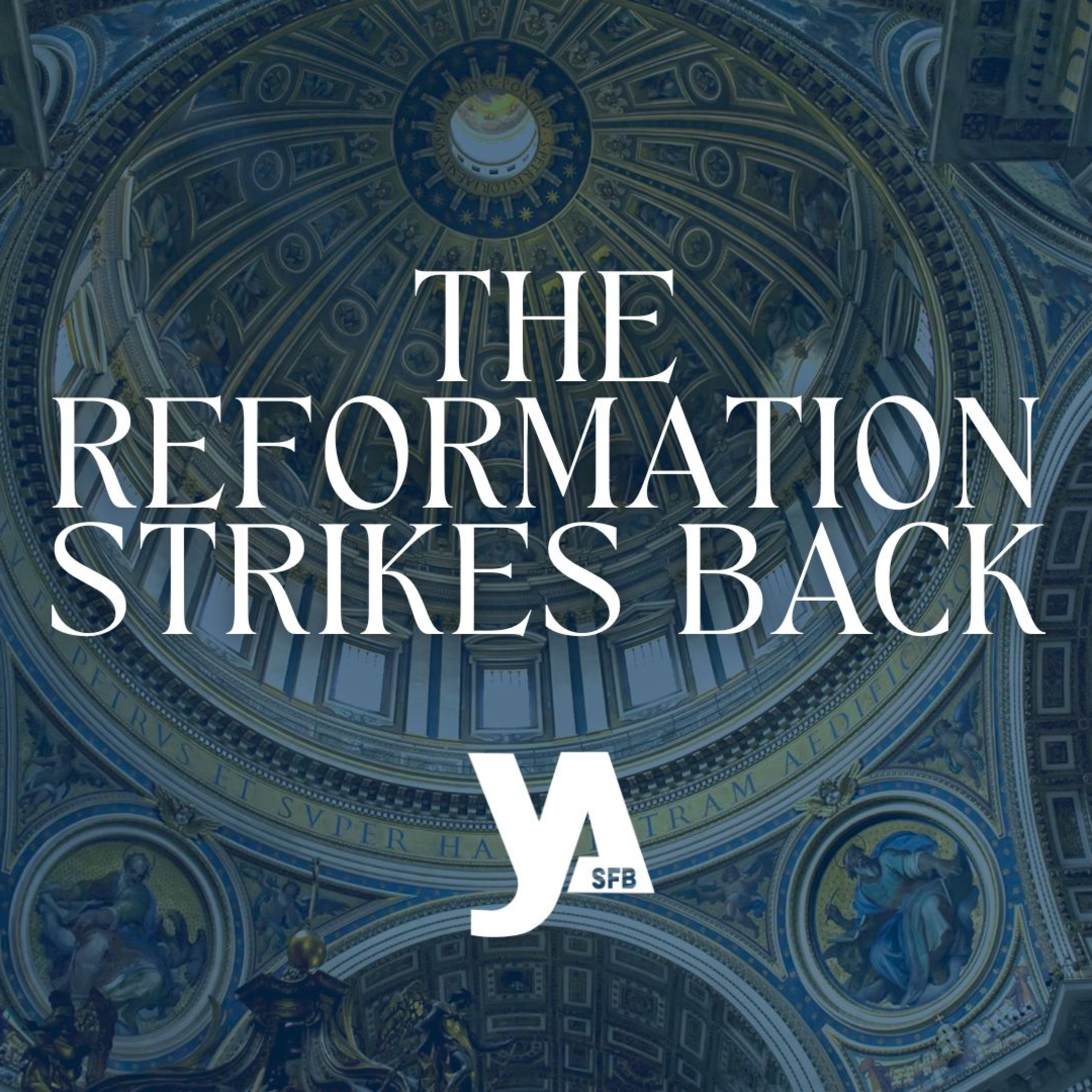 The Reformation Strikes Back: Ep. 1 - Where Christians Differ from Catholics episode artwork