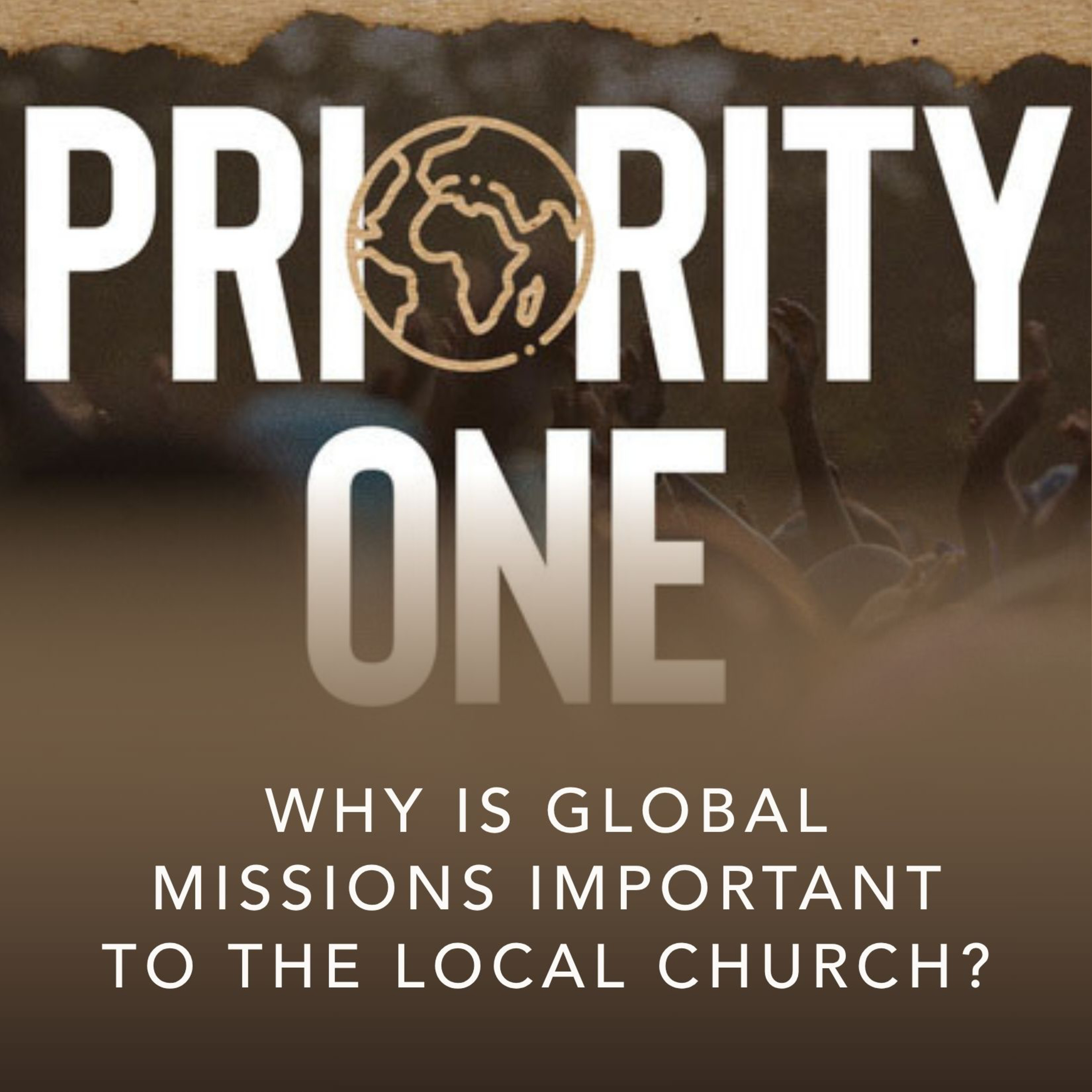 Priority One - Reengage with the Mission from God to Reach the World episode artwork