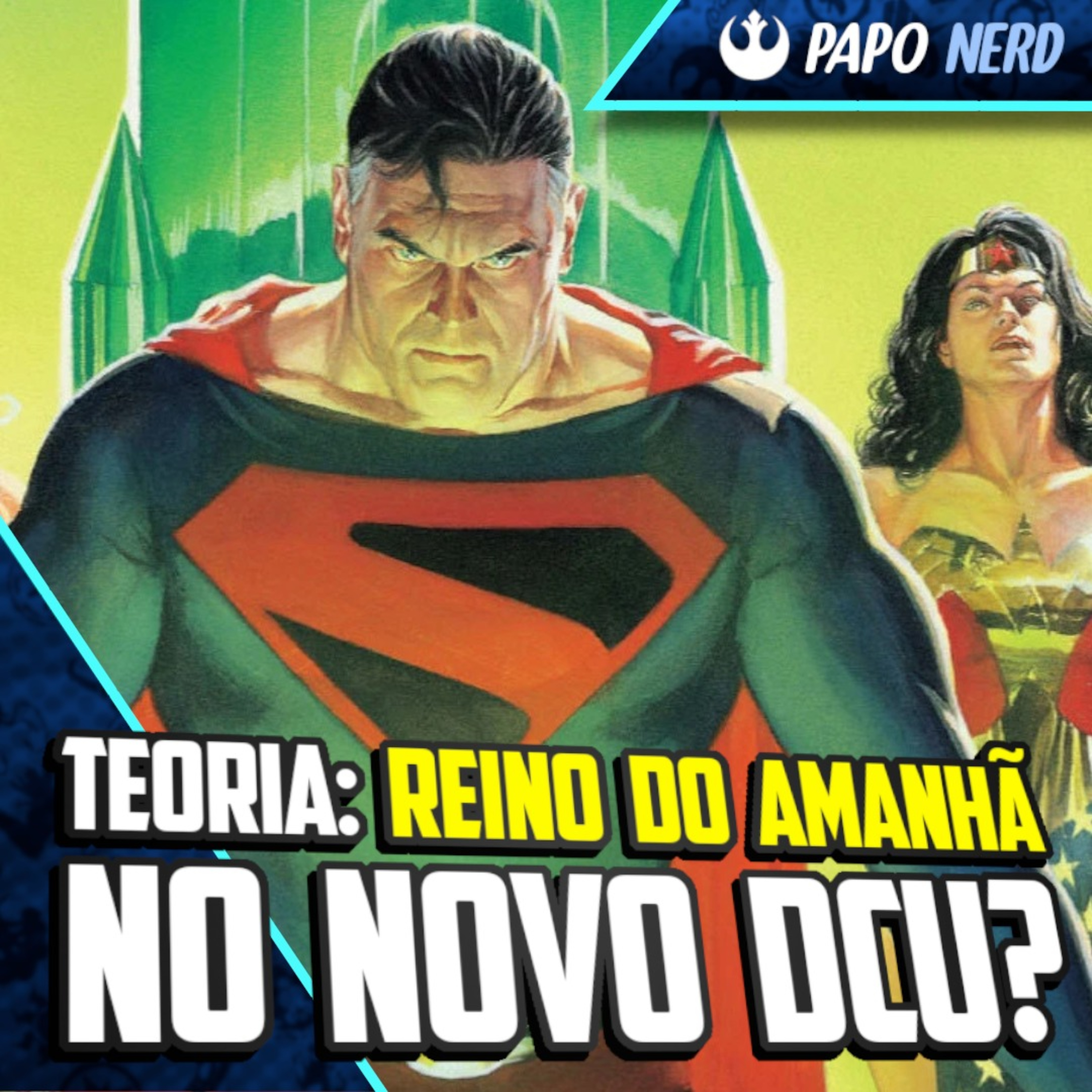 Papo Nerd #100 - Adaptação da HQ O Reino do Amanhã, pode acontecer? episode artwork