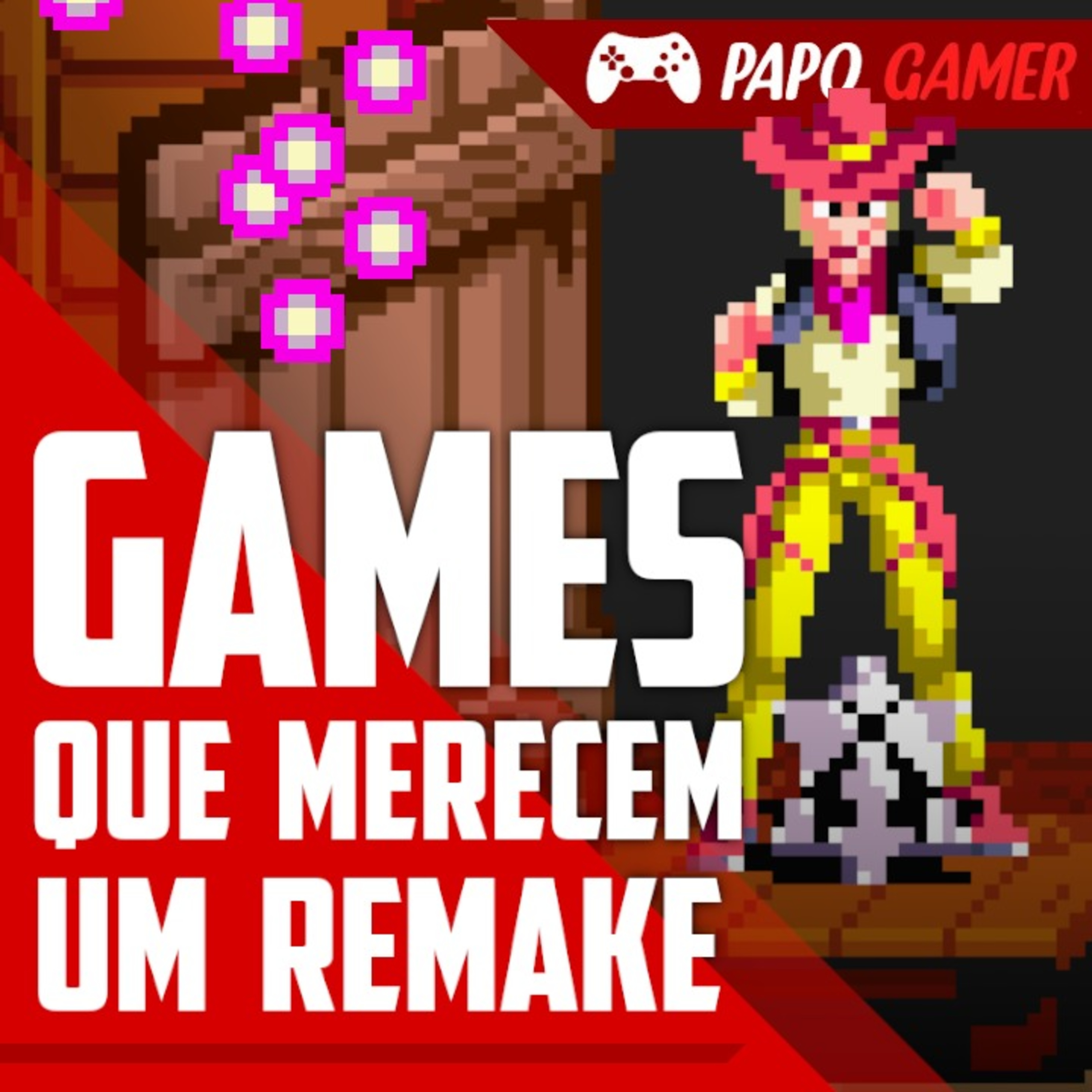 5 games da era 16 bits que merecem Remake! Confira a nossa lista! - Papo Gamer #63 episode artwork