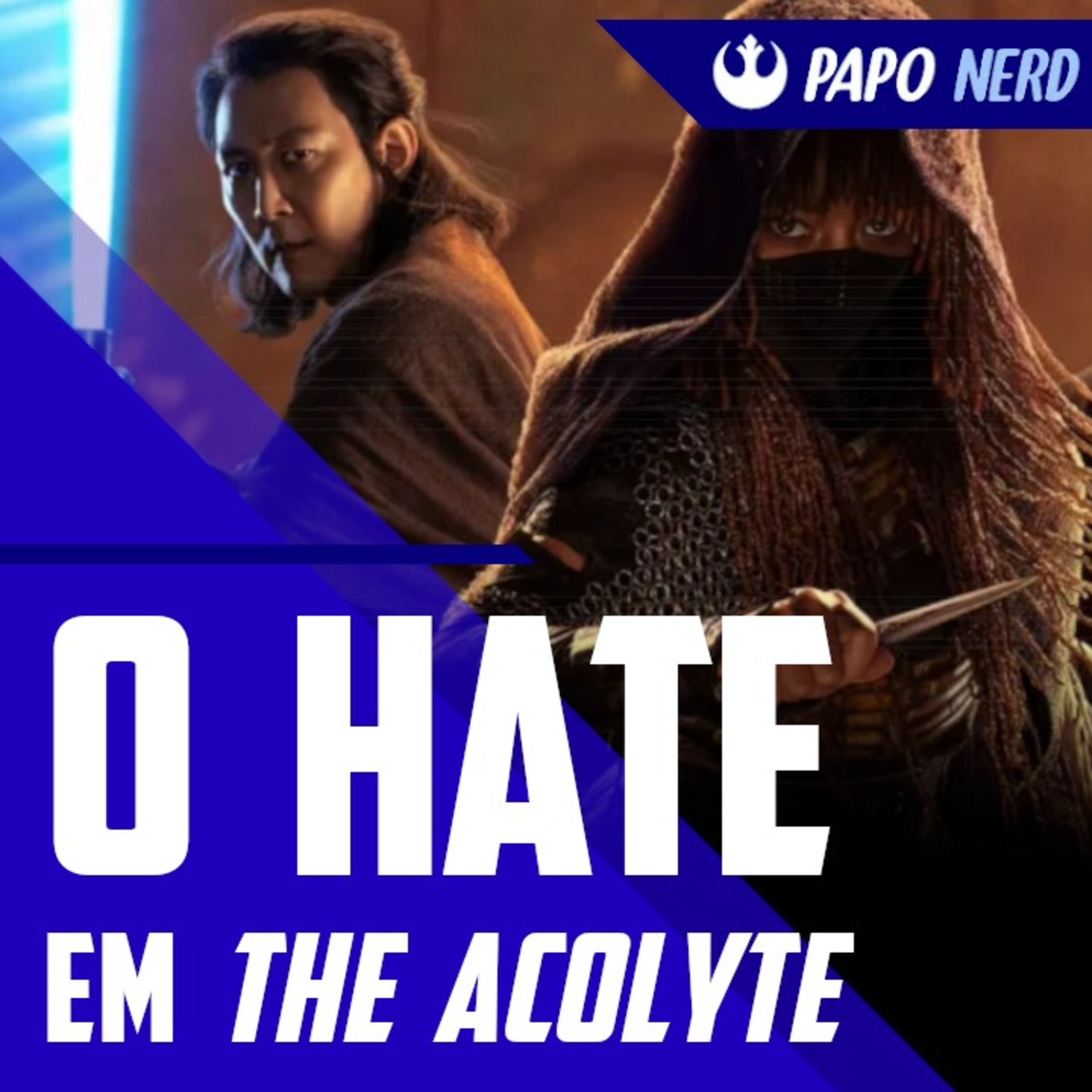 As Polêmicas de The Acolyte: Xingamentos e Reações dos Fãs de Star Wars! 🌌 - Papo Nerd #113 episode artwork
