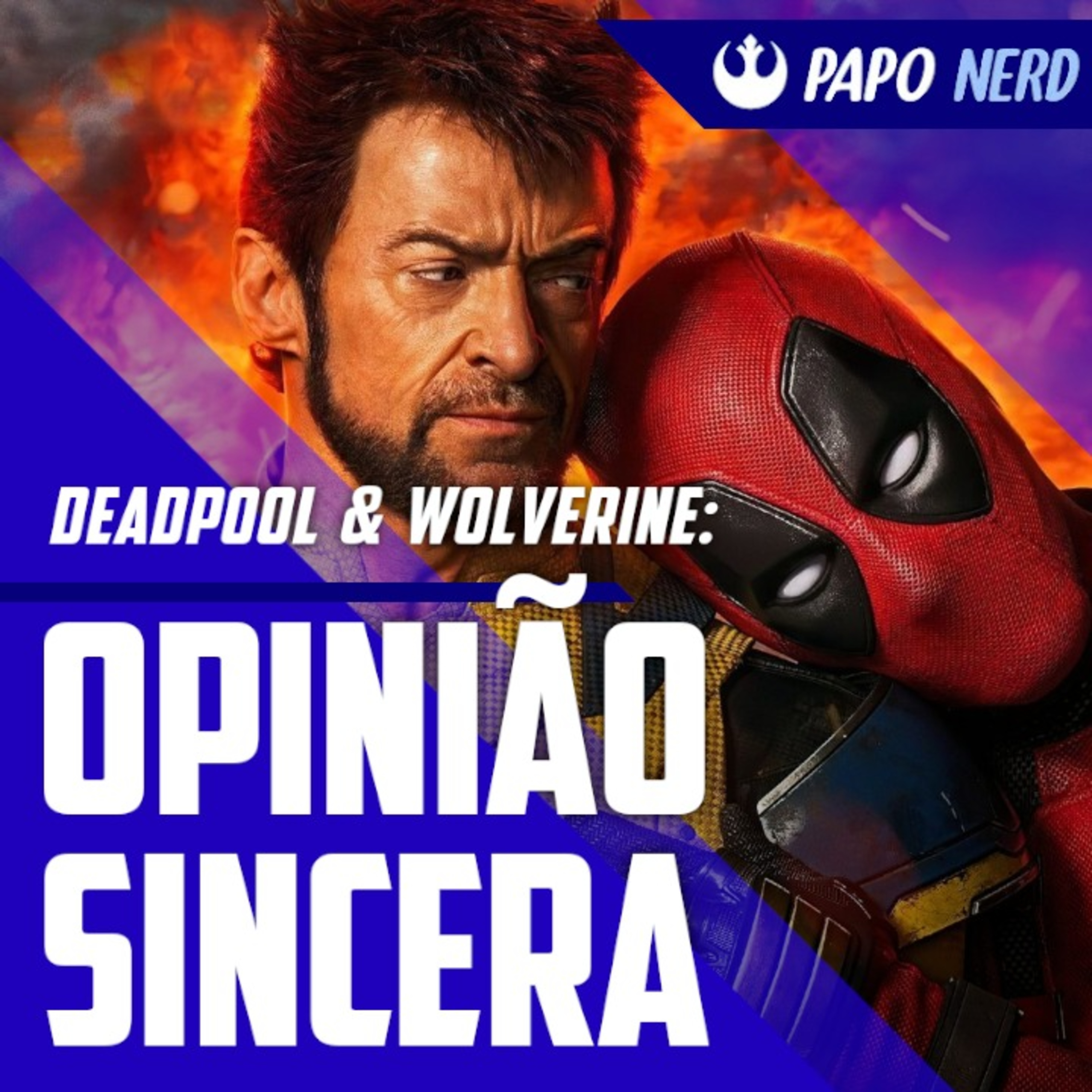 Deadpool & Wolverine: Nossas Opiniões, Surpresas e o Futuro do MCU! - Papo Nerd #118 episode artwork
