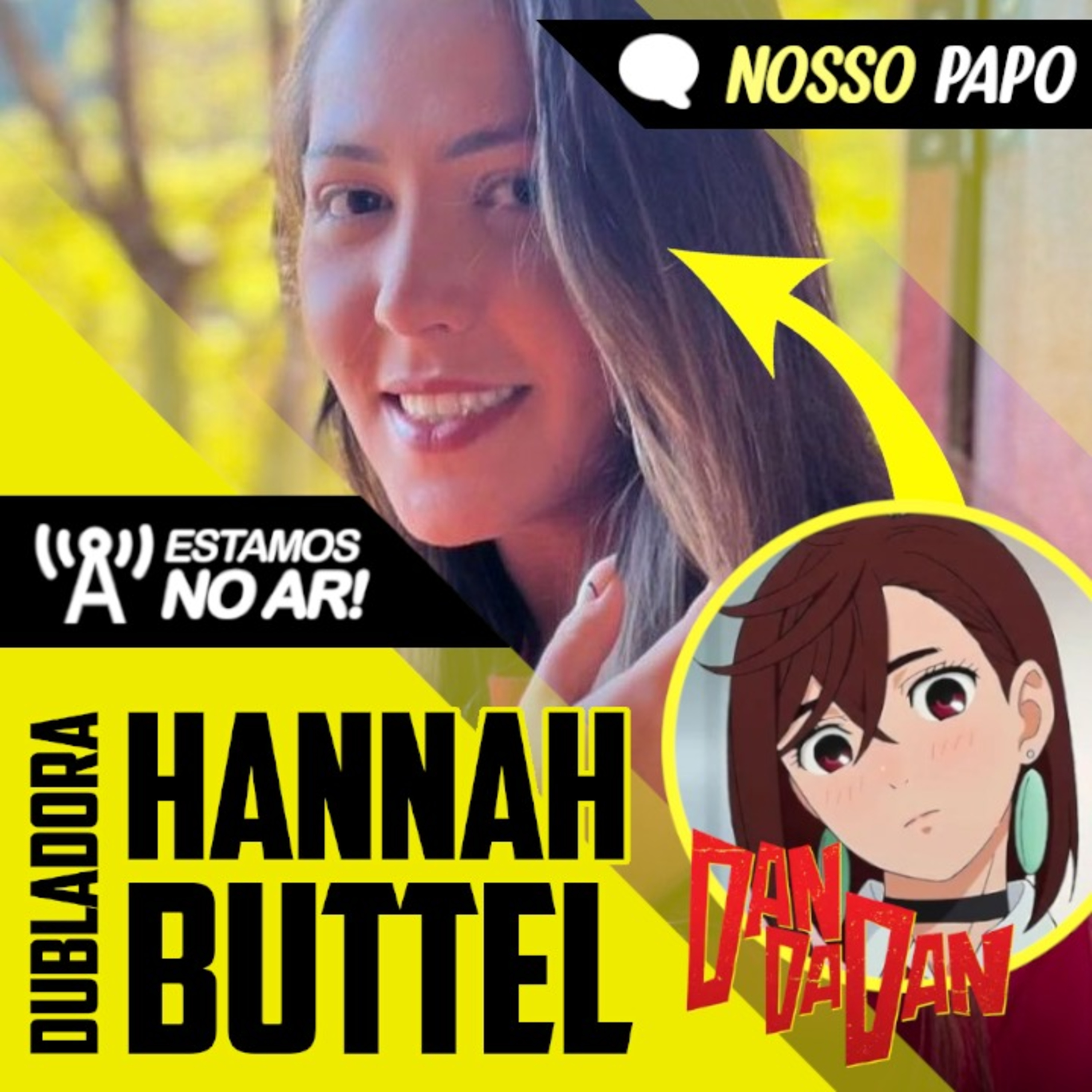 Bate-papo com Hannah Buttel: Curiosidades da Voz de Momo Ayase em DanDaDan! | Nosso Papo #52  episode artwork