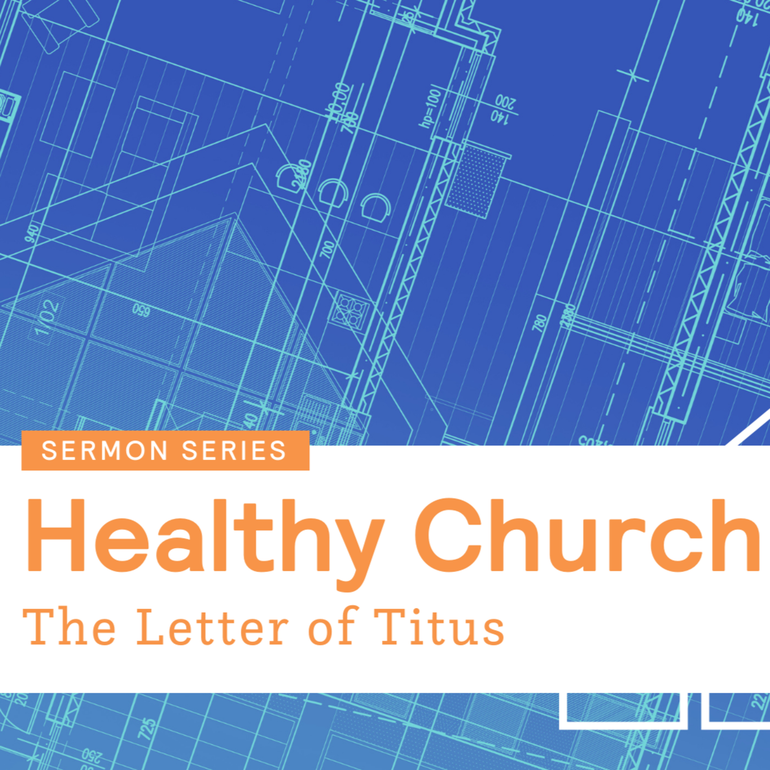 Healthy Church: The Letter of Titus | Laying the Foundations episode artwork