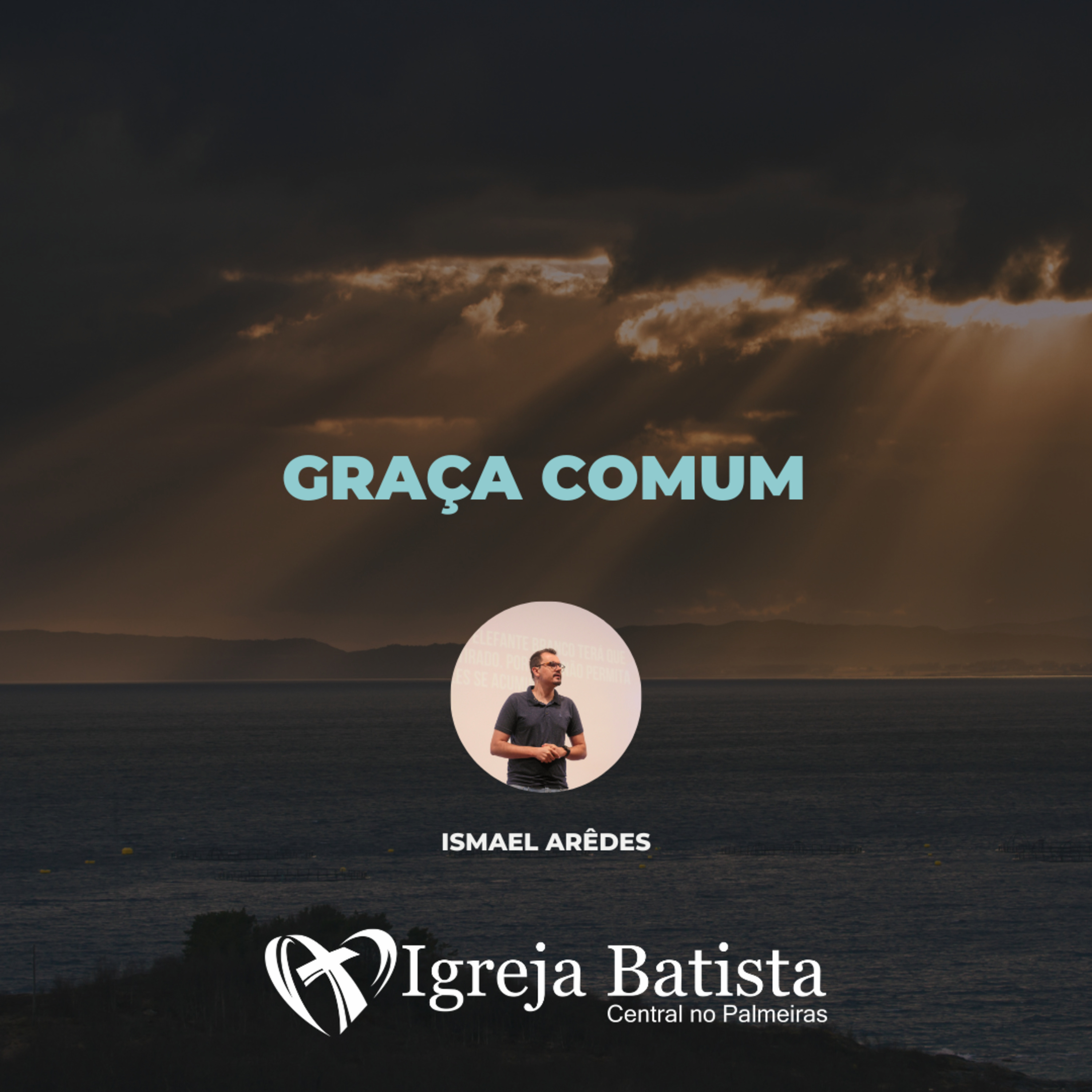 Graça comum - Mateus 5.44-45 | Pr. Ismael Arêdes  episode artwork
