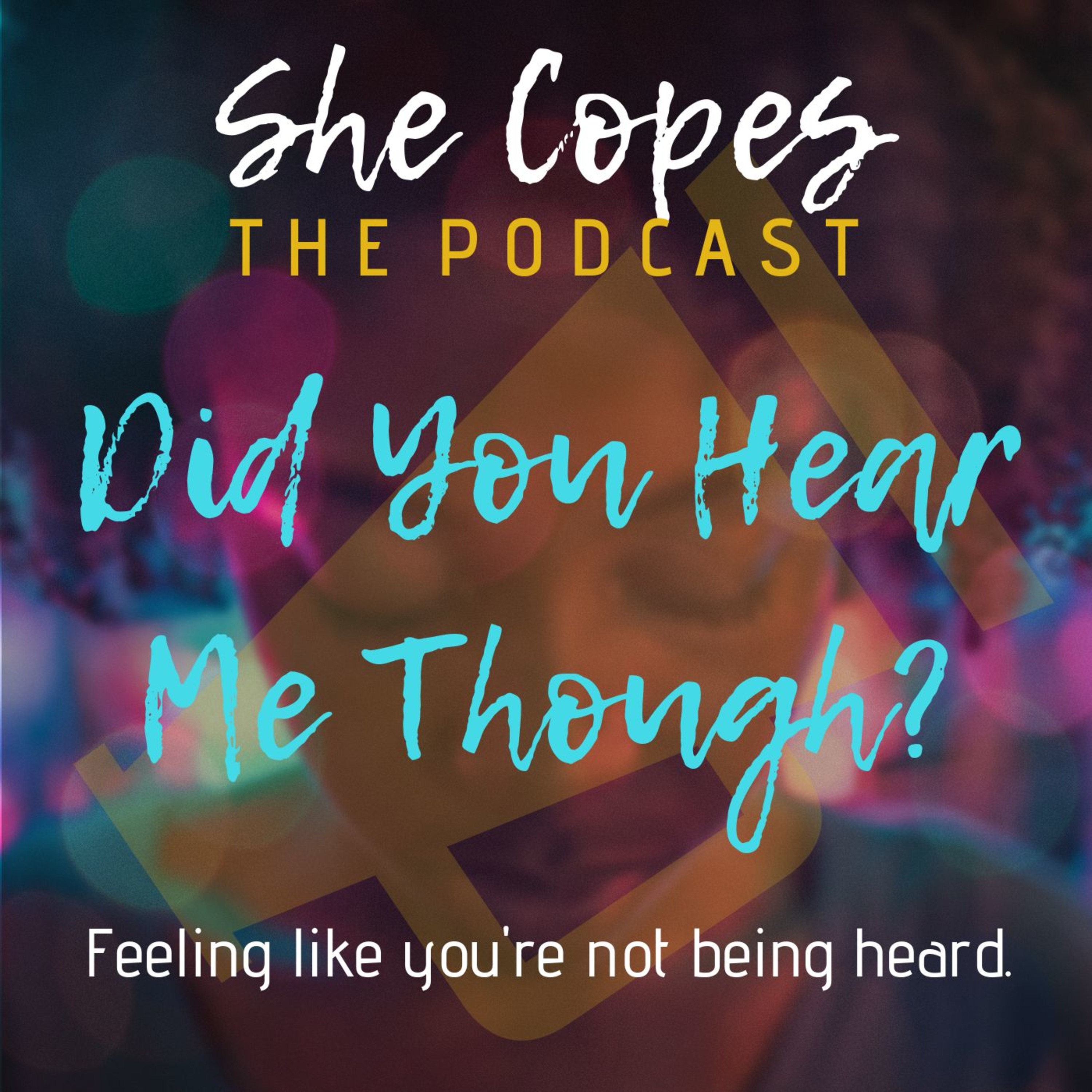 Episode 17: Did You Hear Me Though?