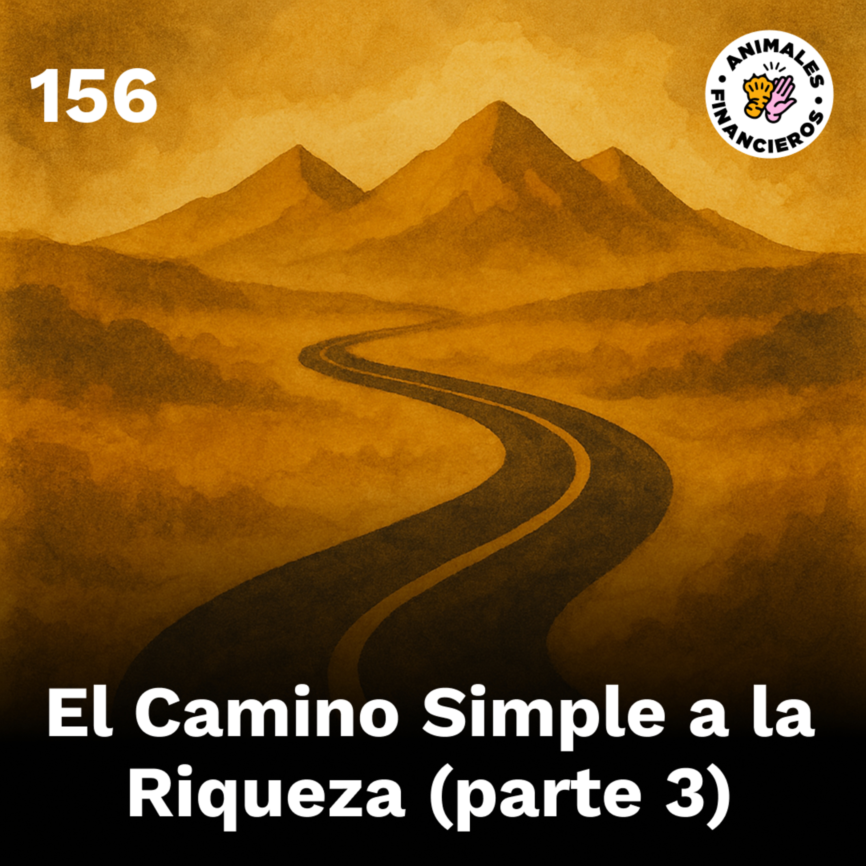 156 - El Camino Simple de la Riqueza (parte 3)