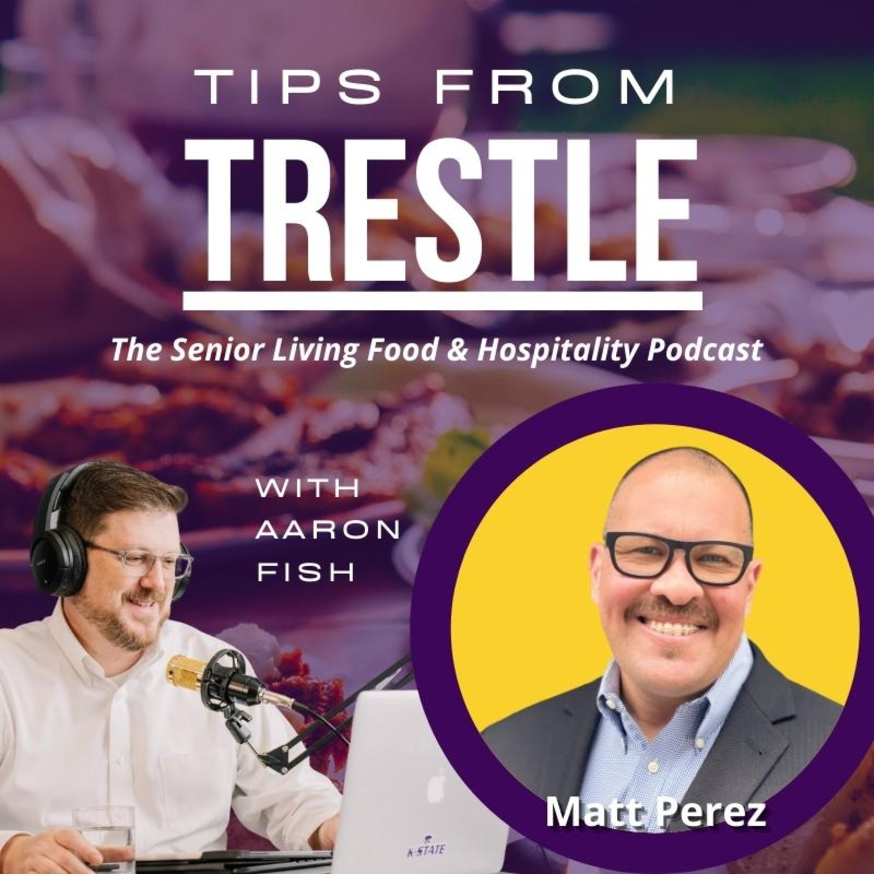 Tips from Trestle: The Senior Living Food and Hospitality Podcast