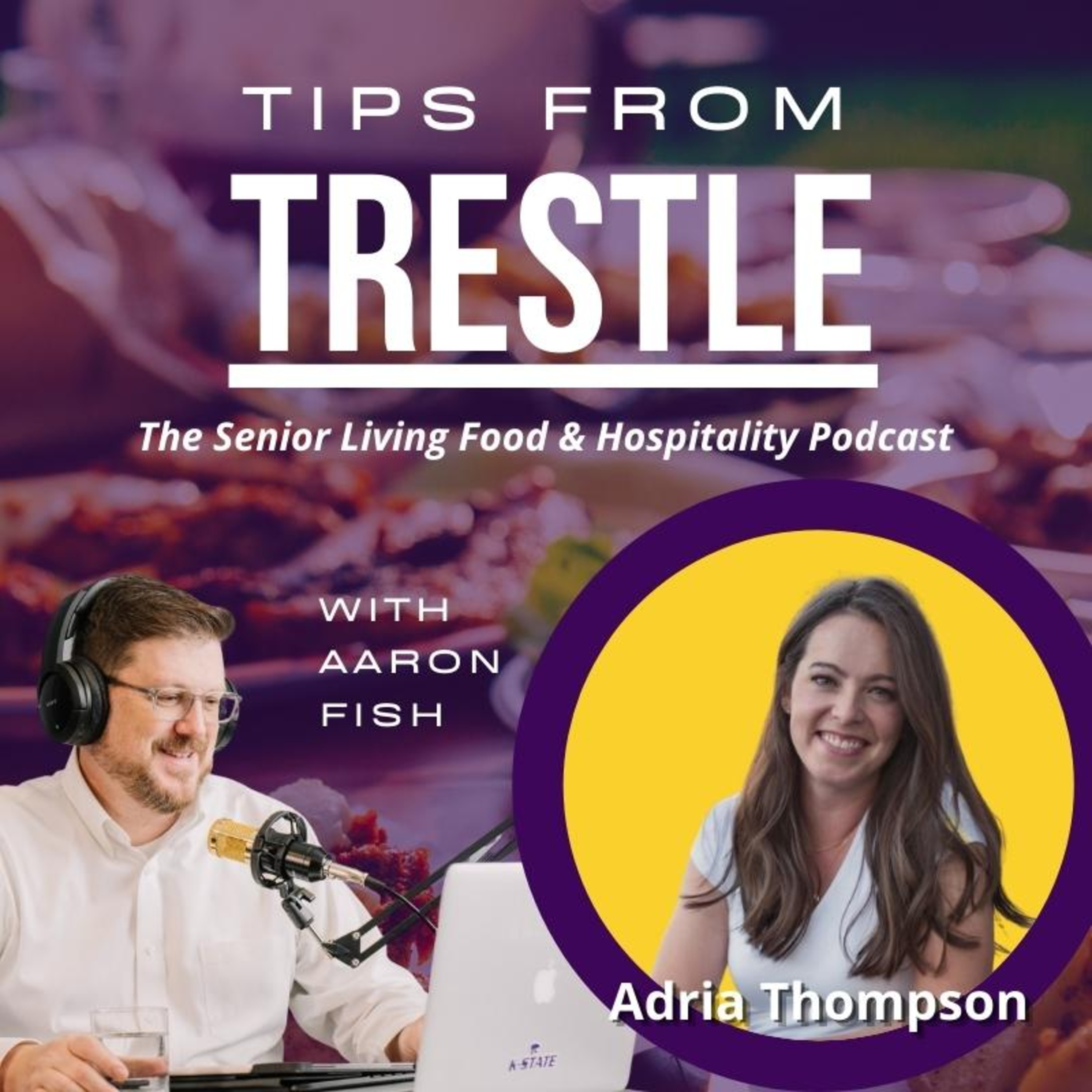 Tips from Trestle: The Senior Living Food and Hospitality Podcast