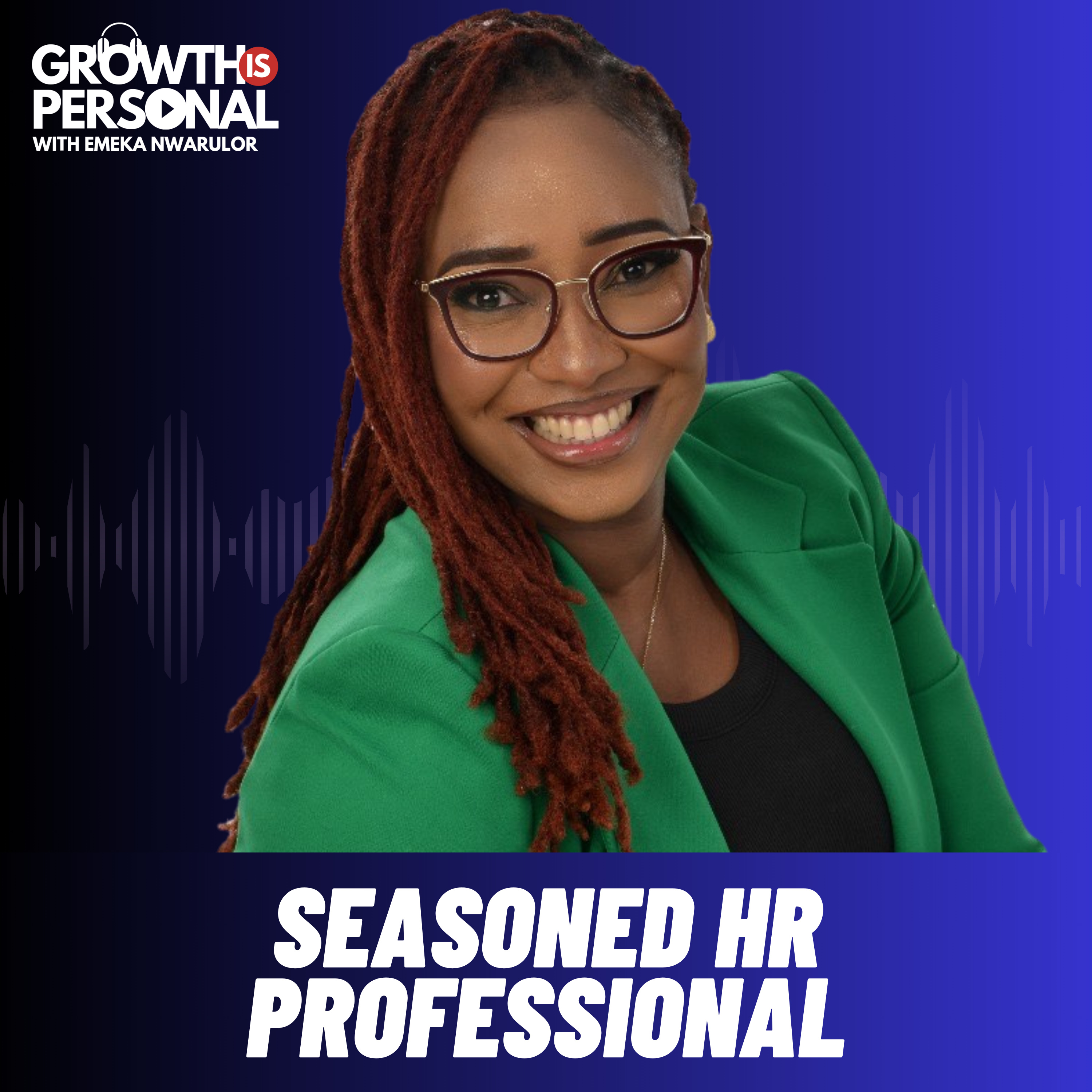 Growth Is Personal with Emeka Nwarulor