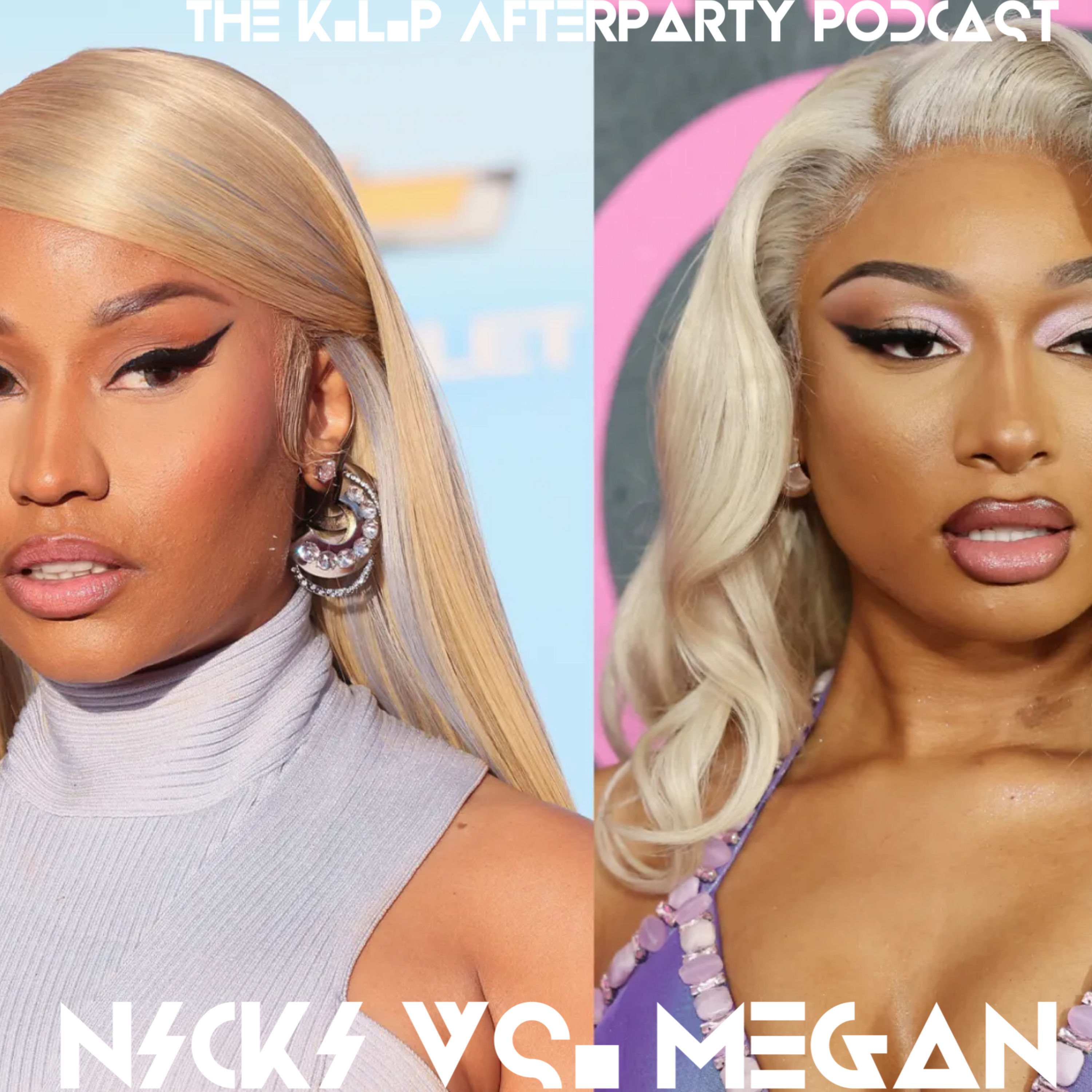 The K.L.P Afterparty Podcast-"Nicki Vs. Megan" episode artwork
