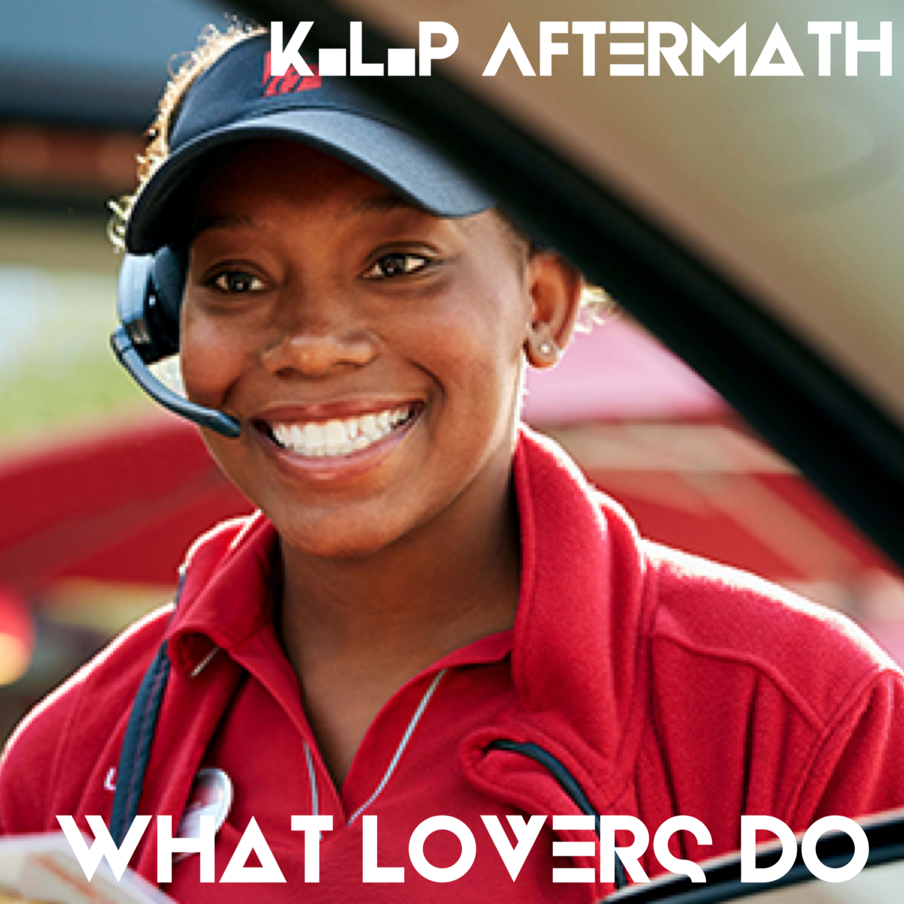 The K.L.P Aftermath Podcast-"What Lovers Do" episode artwork