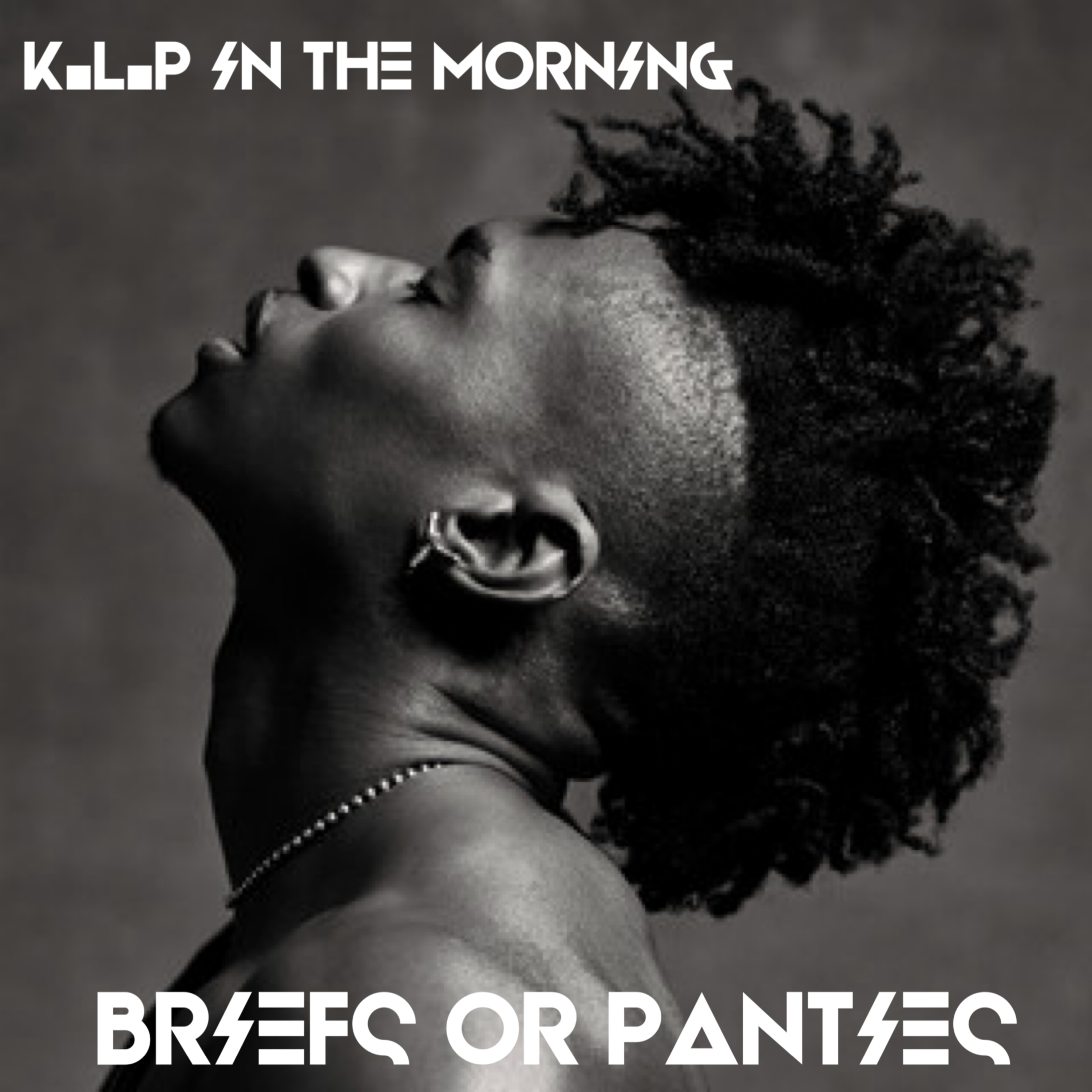K.L.P In The Morning Radio Show-"Briefs or Panties" episode artwork