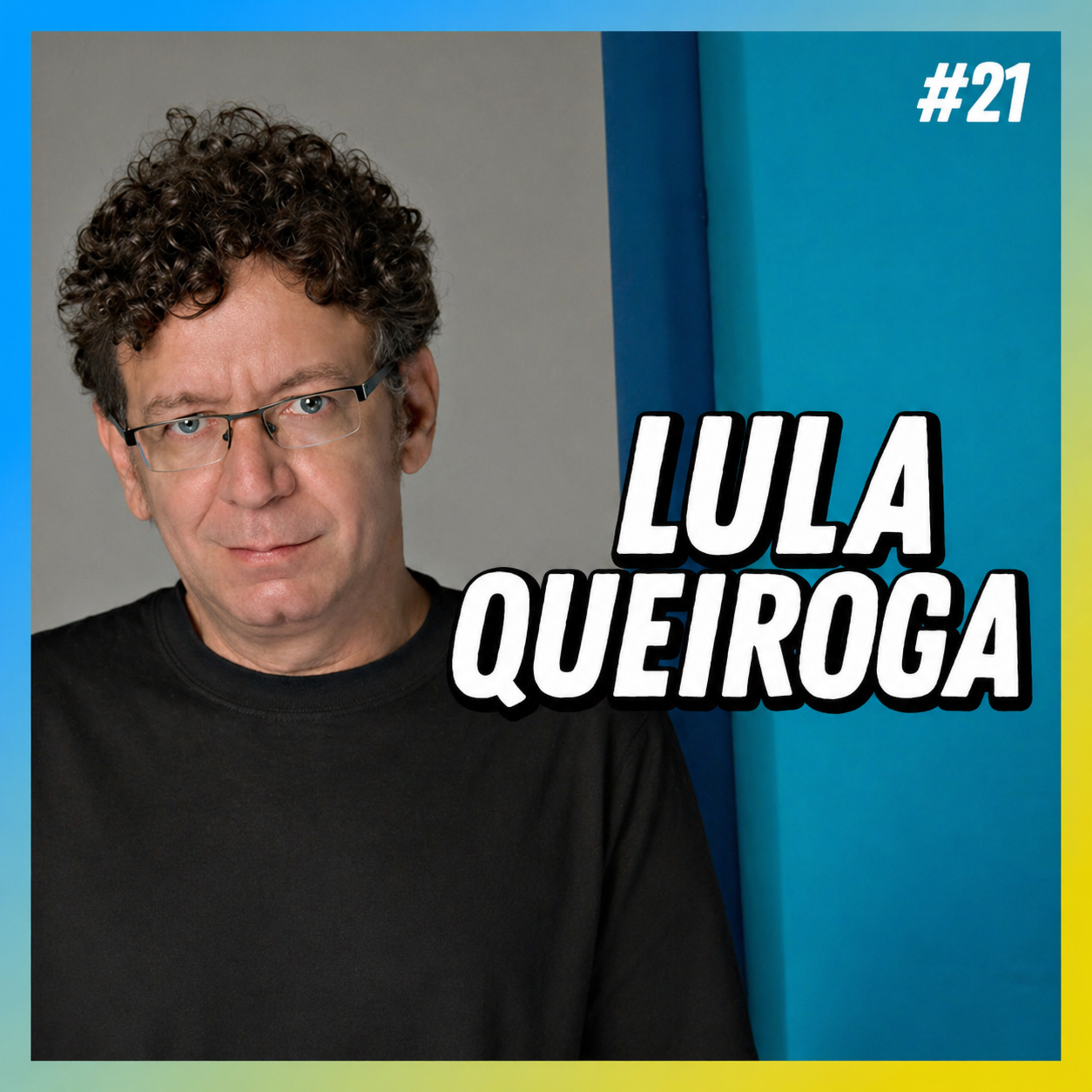 LULA QUEIROGA - FALA ORDINÁRIO #21 episode artwork