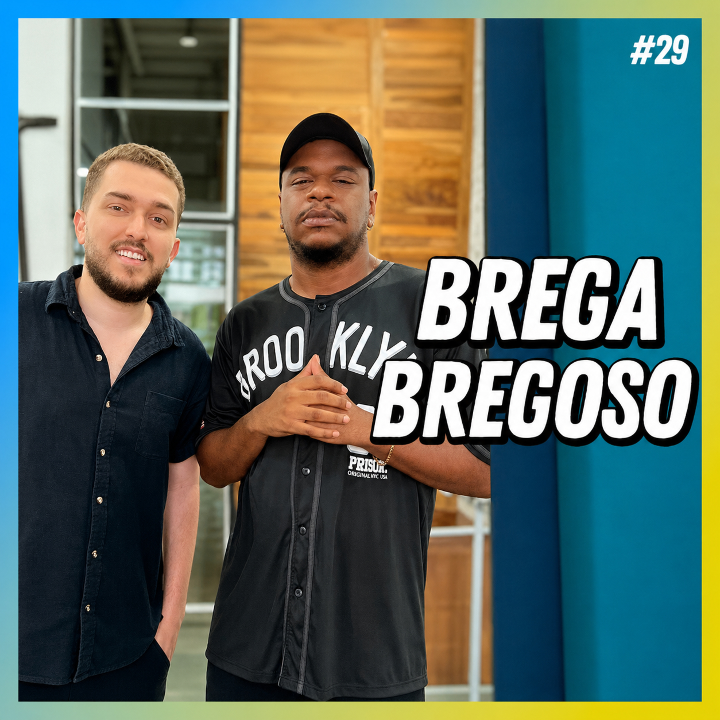 BREGA BREGOSO - FALA ORDINÁRIO #29 episode artwork