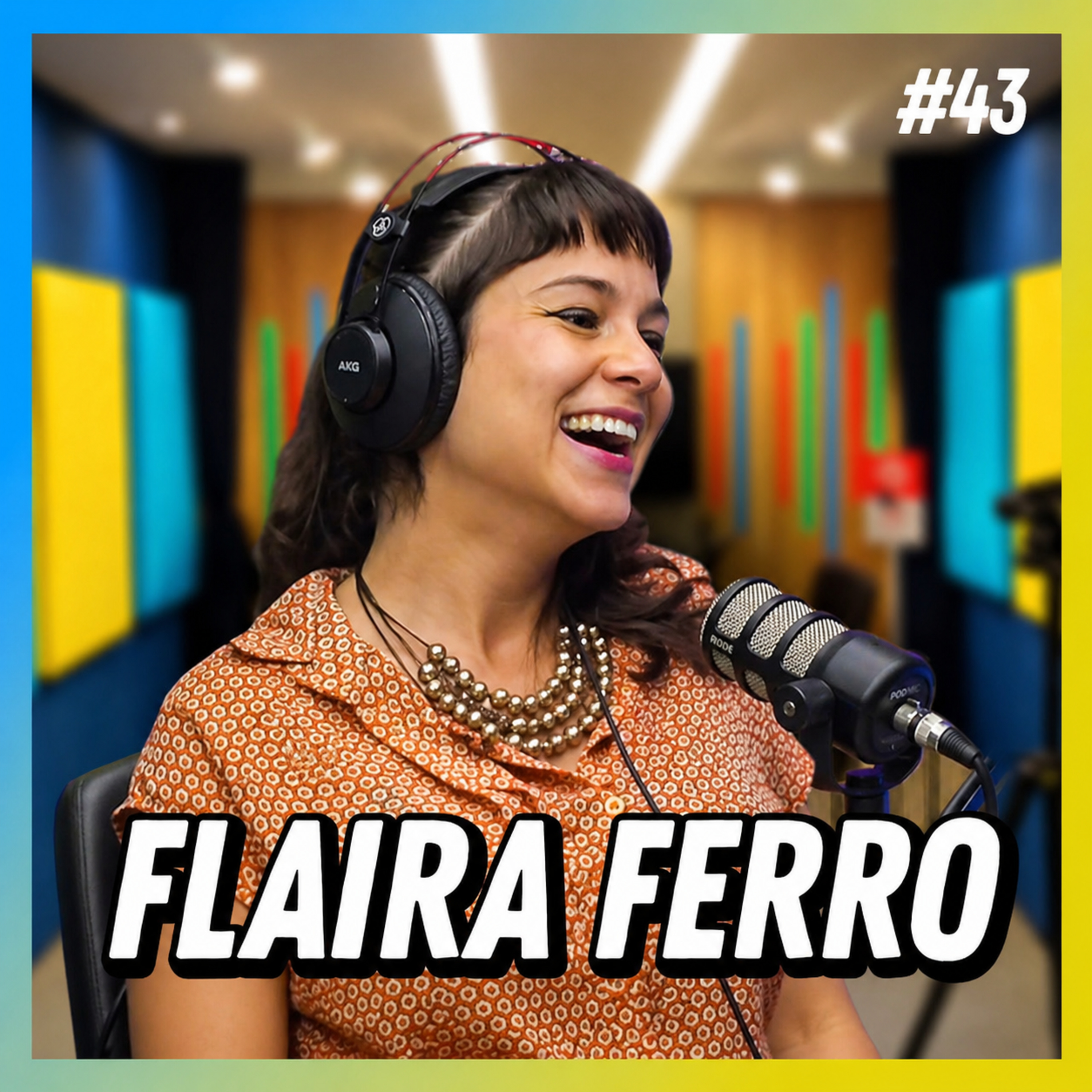 FLAIRA FERRO - FALA ORDINÁRIO #43 episode artwork