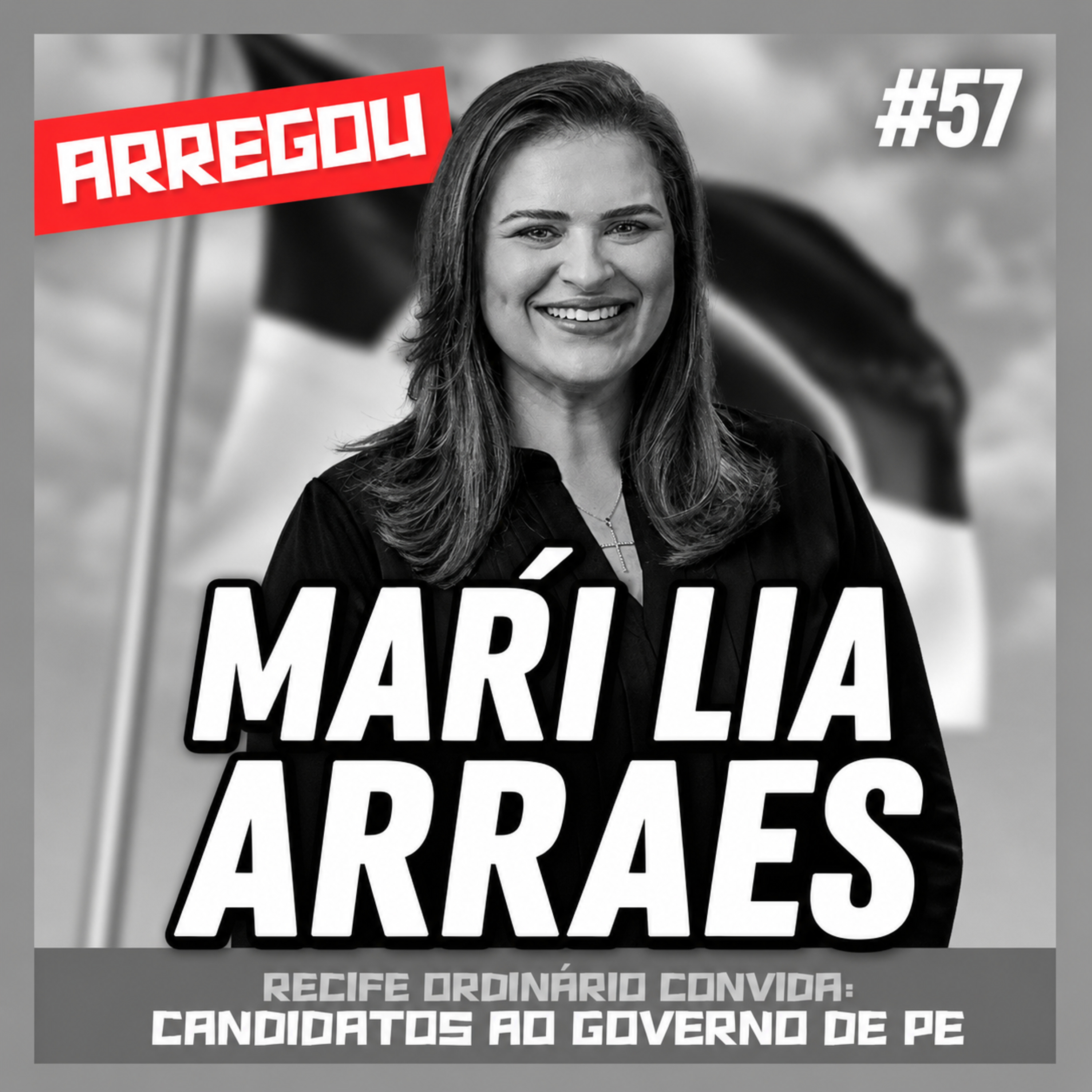MARÍLIA ARRAES (ARREGOU) - FALA ORDINÁRIO #57 episode artwork
