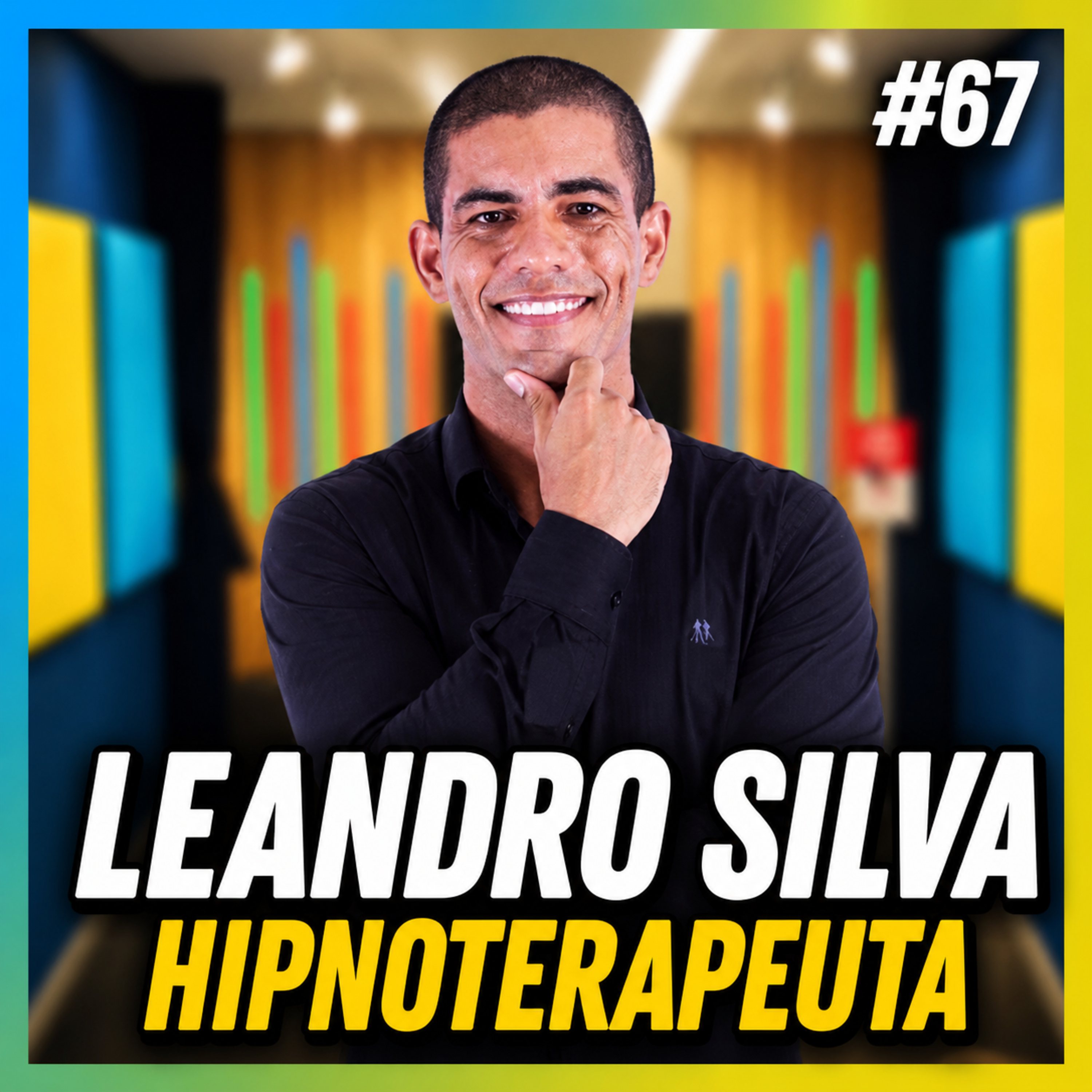 LEANDRO SILVA (HIPNOTERAPEUTA) - FALA ORDINÁRIO #67 episode artwork