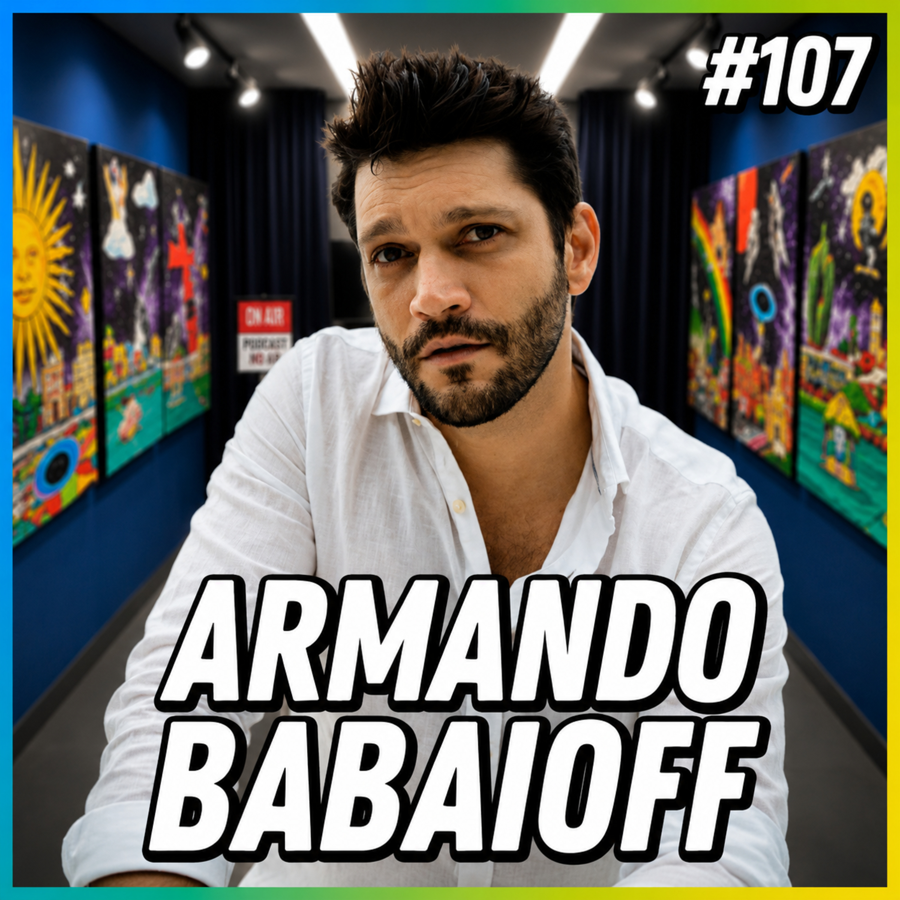 ARMANDO BABAIOFF - PODCAST FALA ORDINÁRIO #107 episode artwork