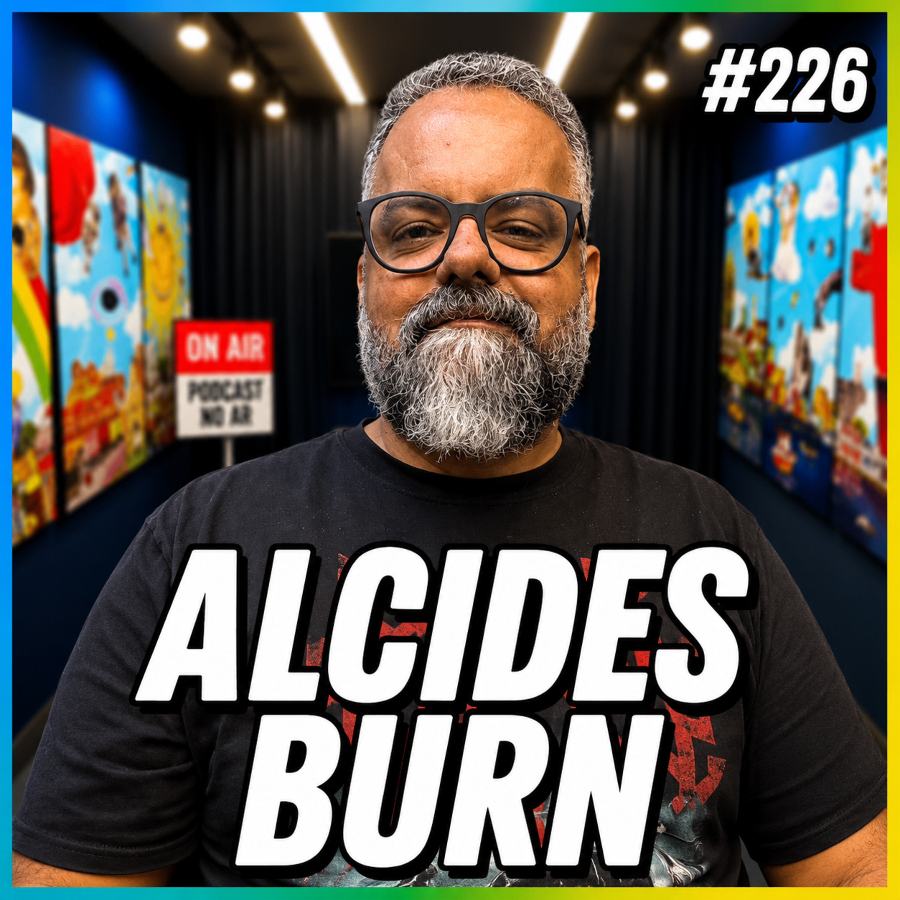ALCIDES BURN - PODCAST FALA ORDINÁRIO # 226 episode artwork