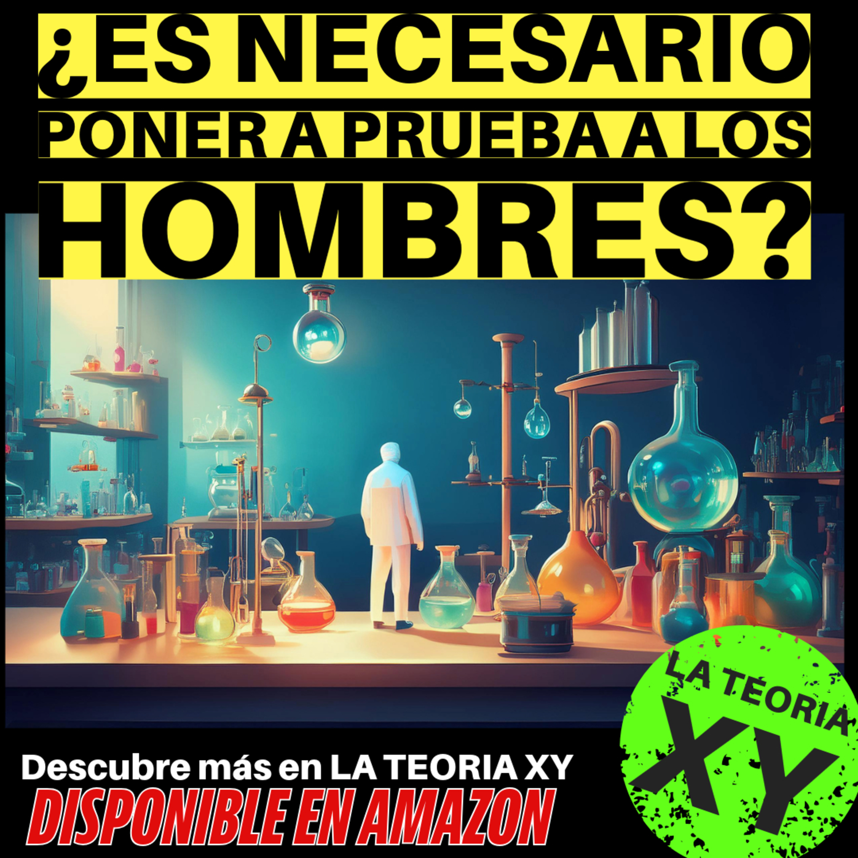 LA TEORÍA XY de porqué los hombres somos así