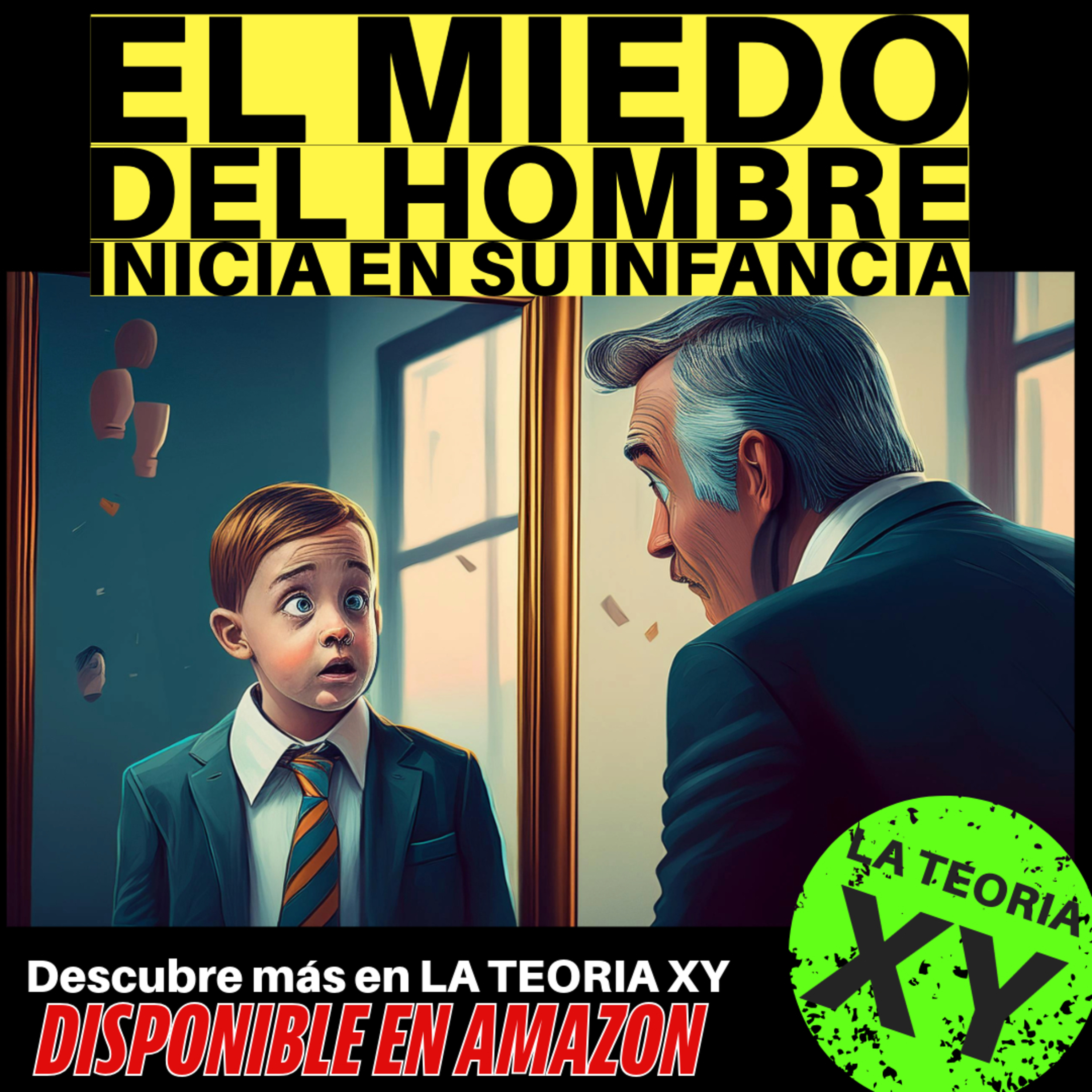 LA TEORÍA XY de porqué los hombres somos así