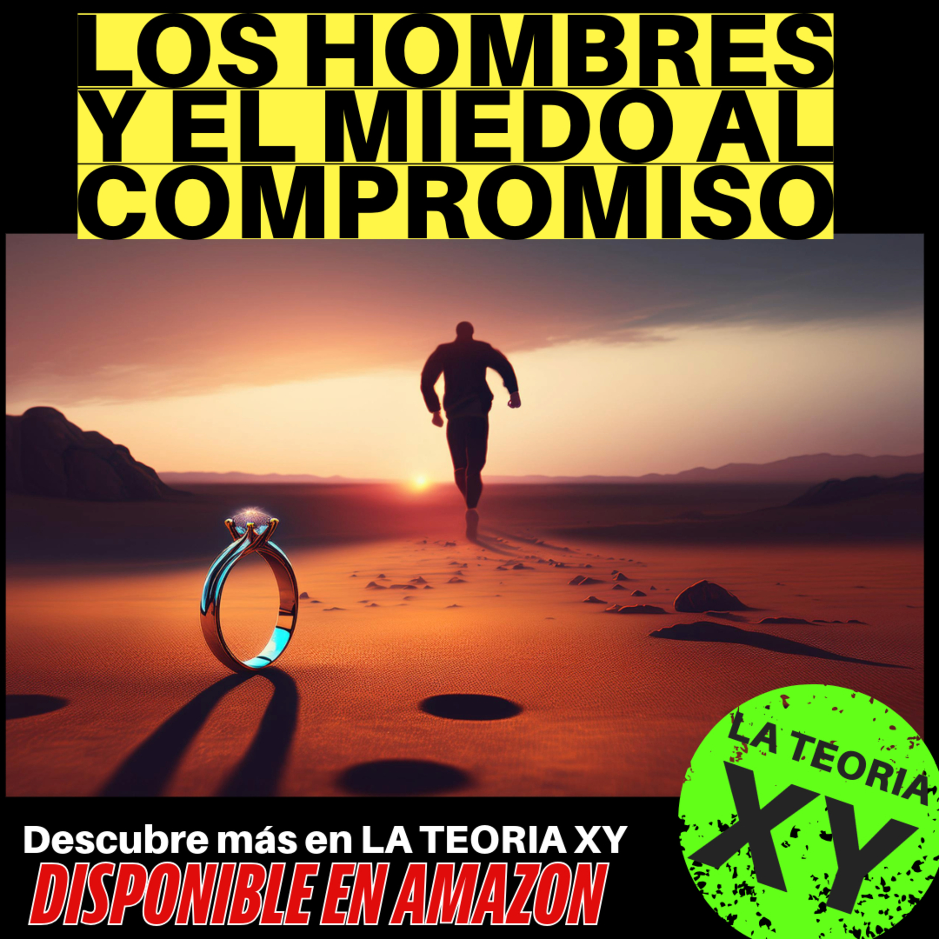 LA TEORÍA XY de porqué los hombres somos así